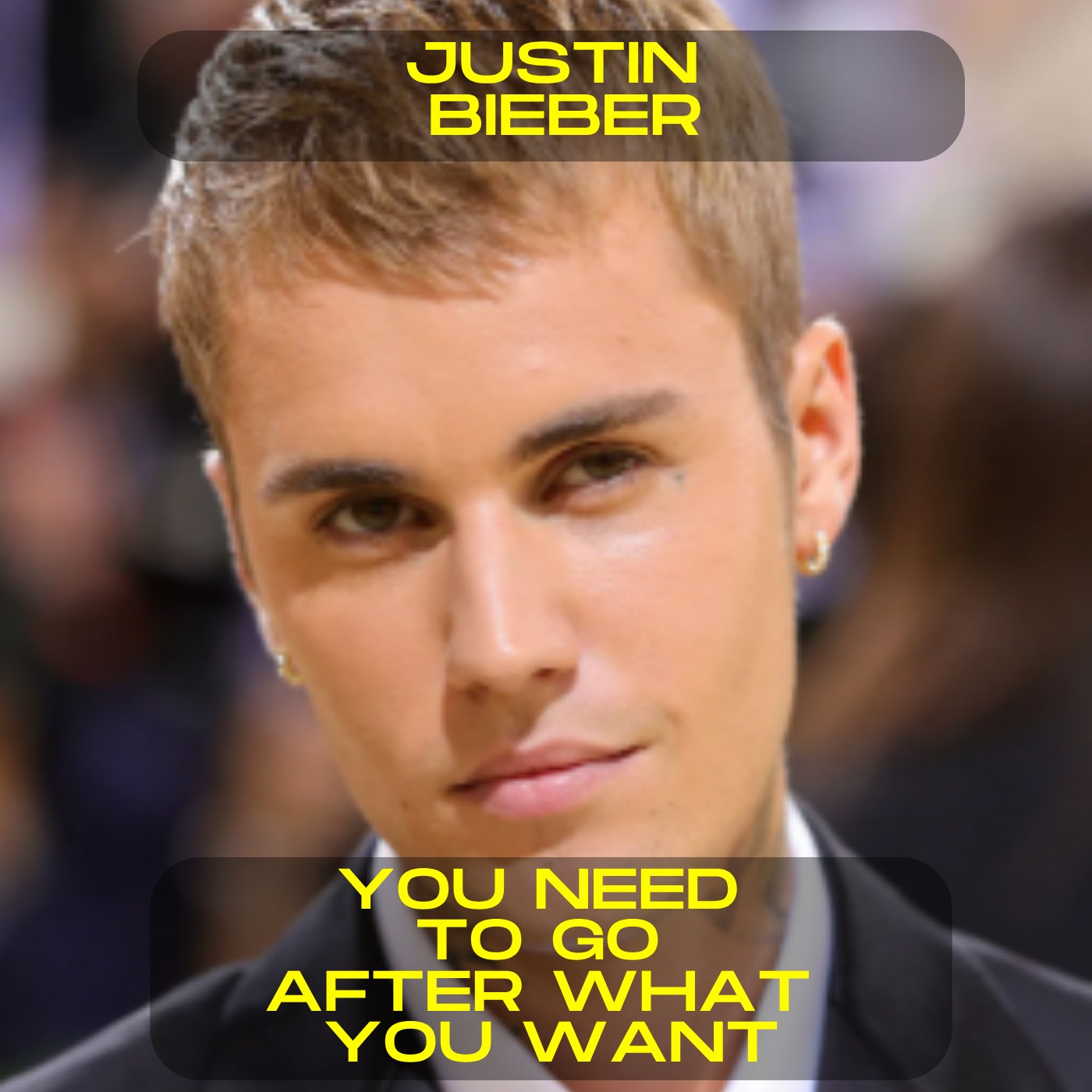 Justin Bieber - You need to go after what you want motivational speech