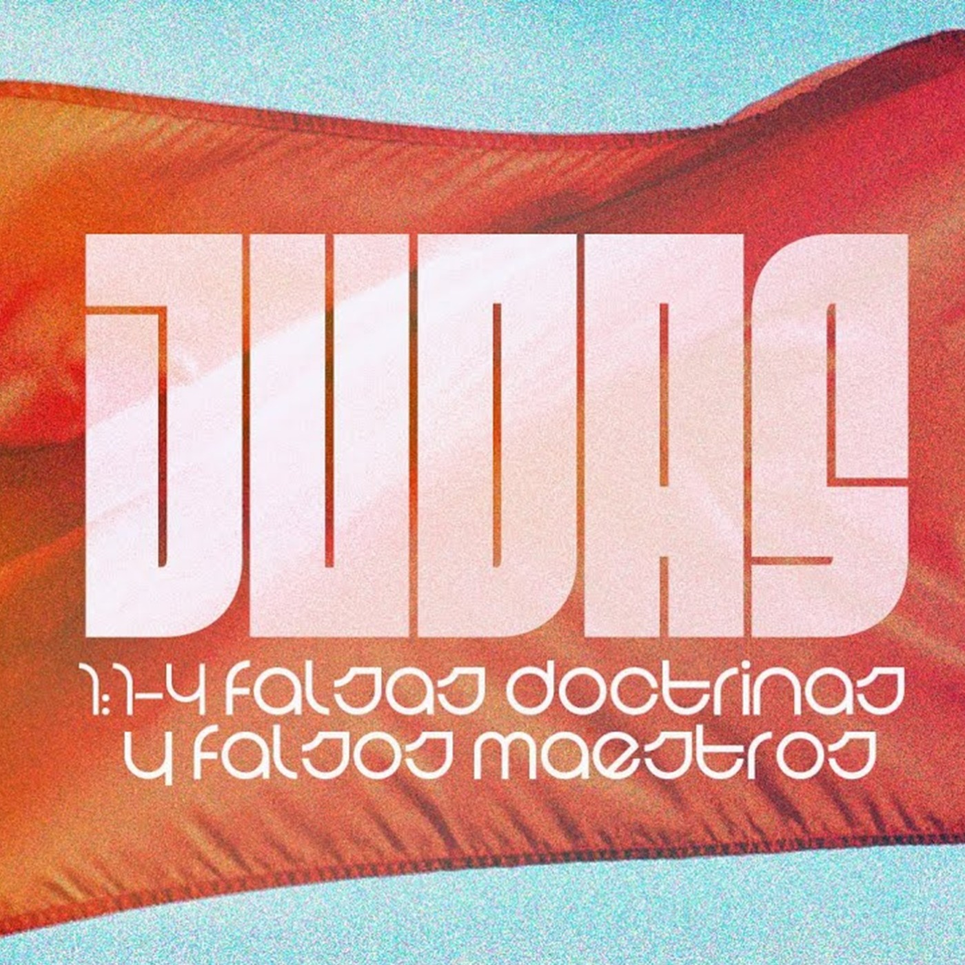 Judas 1:5-25 Firmes en la Fe episode artwork