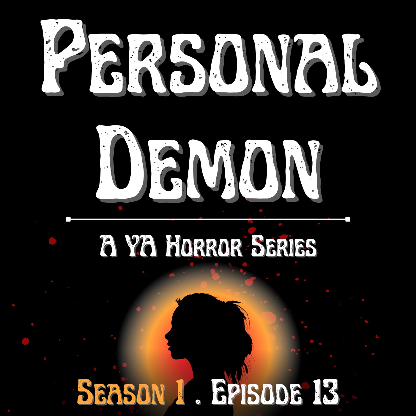 S1.E13. I mean, water into wine is so passé | Personal Demon: A YA Horror Series