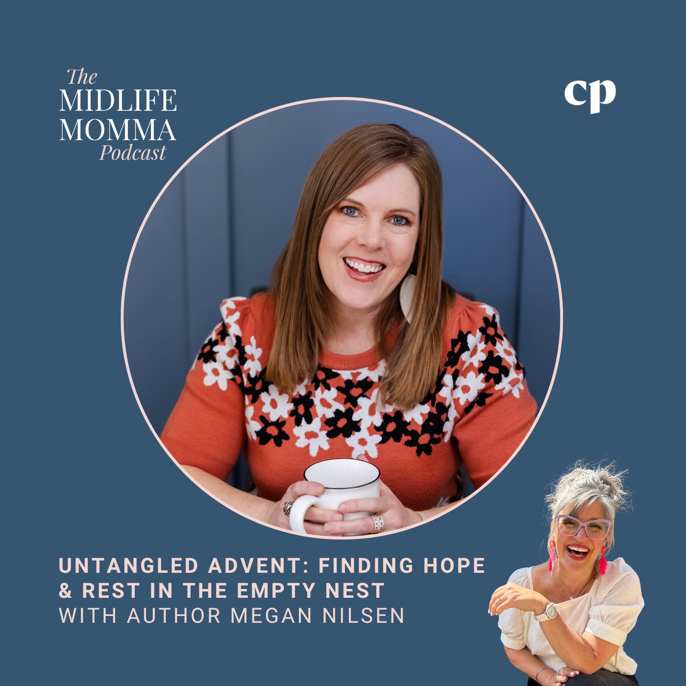 194 Untangled Advent: Finding Hope & Rest in the Empty Nest with Author Megan Nilsen