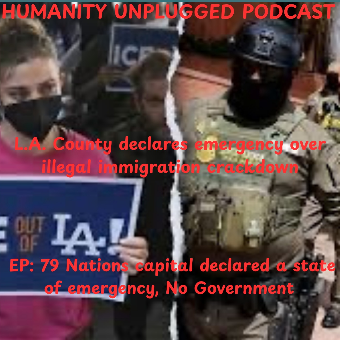 EP: 79 // L.A. County declares emergency over illegal immigration crackdown. episode artwork