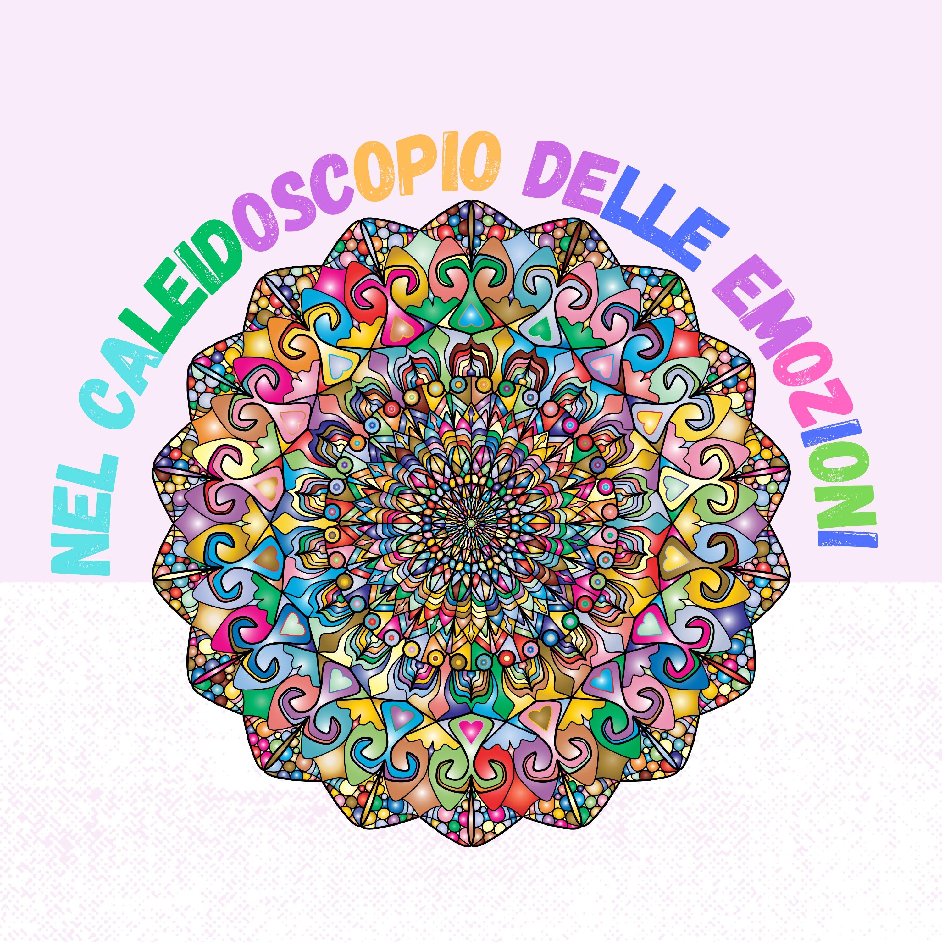 NEL CALEIDOSCOPIO DELLE EMOZIONI