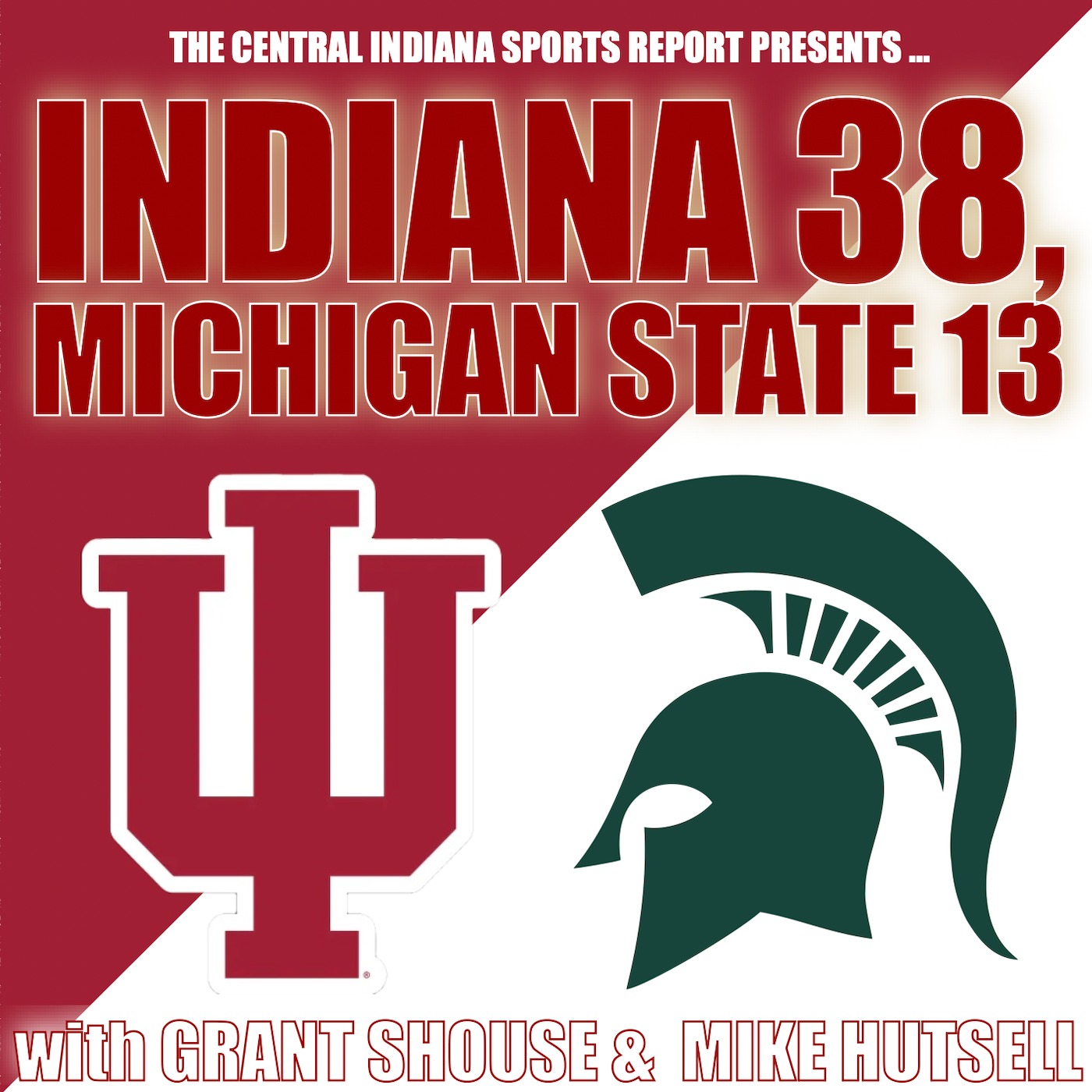 INDIANA 38, MICHIGAN STATE 13: Reaction with Grant Shouse & Mike Hutsell (2.63.2) episode artwork