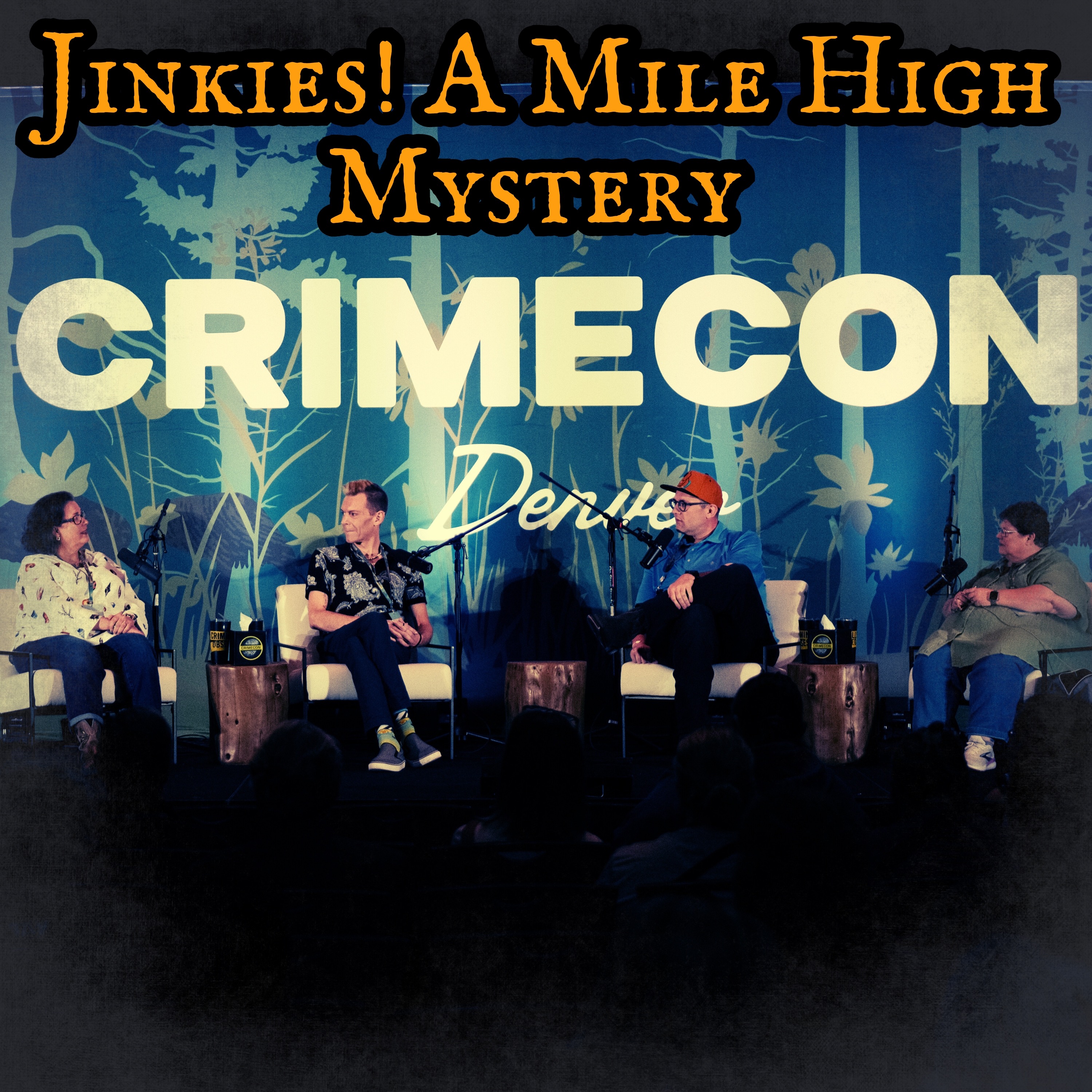 141: Jinkies! A Mile High Mystery — Live from CrimeCon Denver