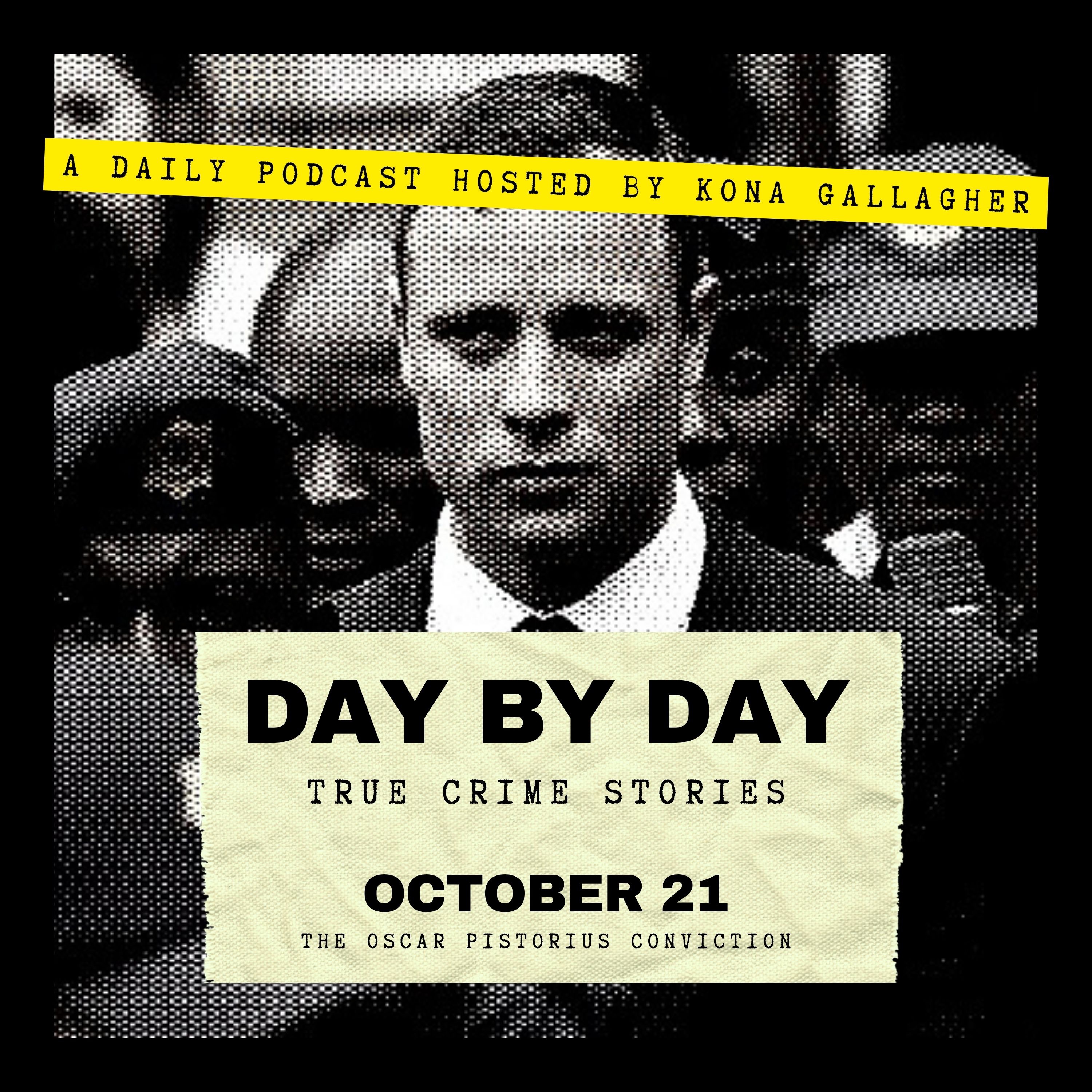 October 21 — The Oscar Pistorius Conviction