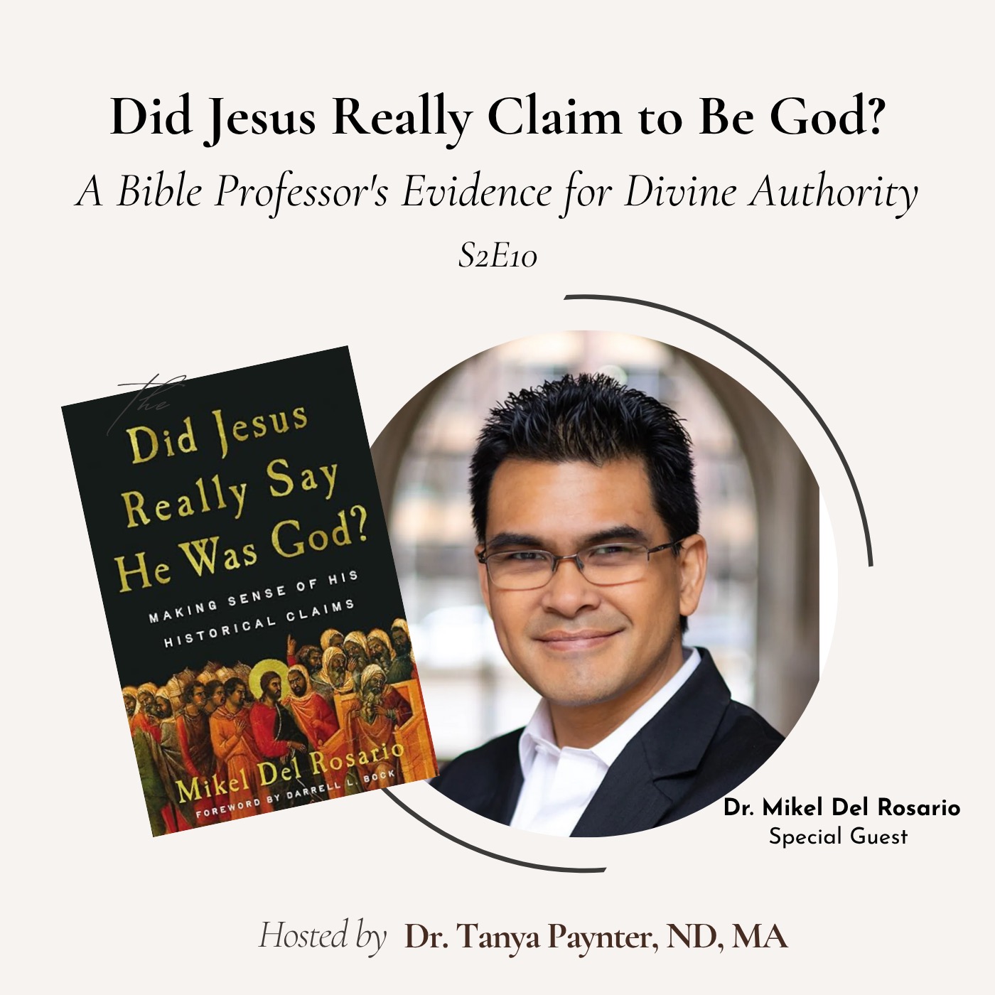 Did Jesus Really Claim to Be God?  A Bible Professor's Evidence for Divine Authority S2E10 episode artwork