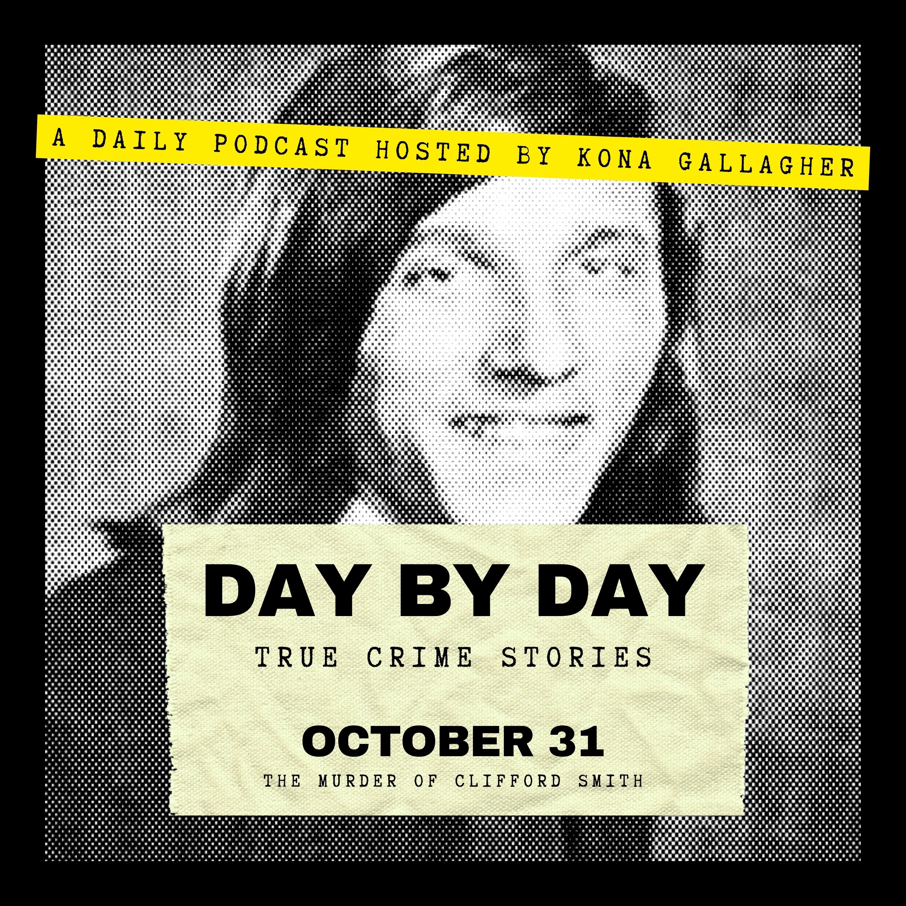 October 31 — The Murder of Clifford Smith