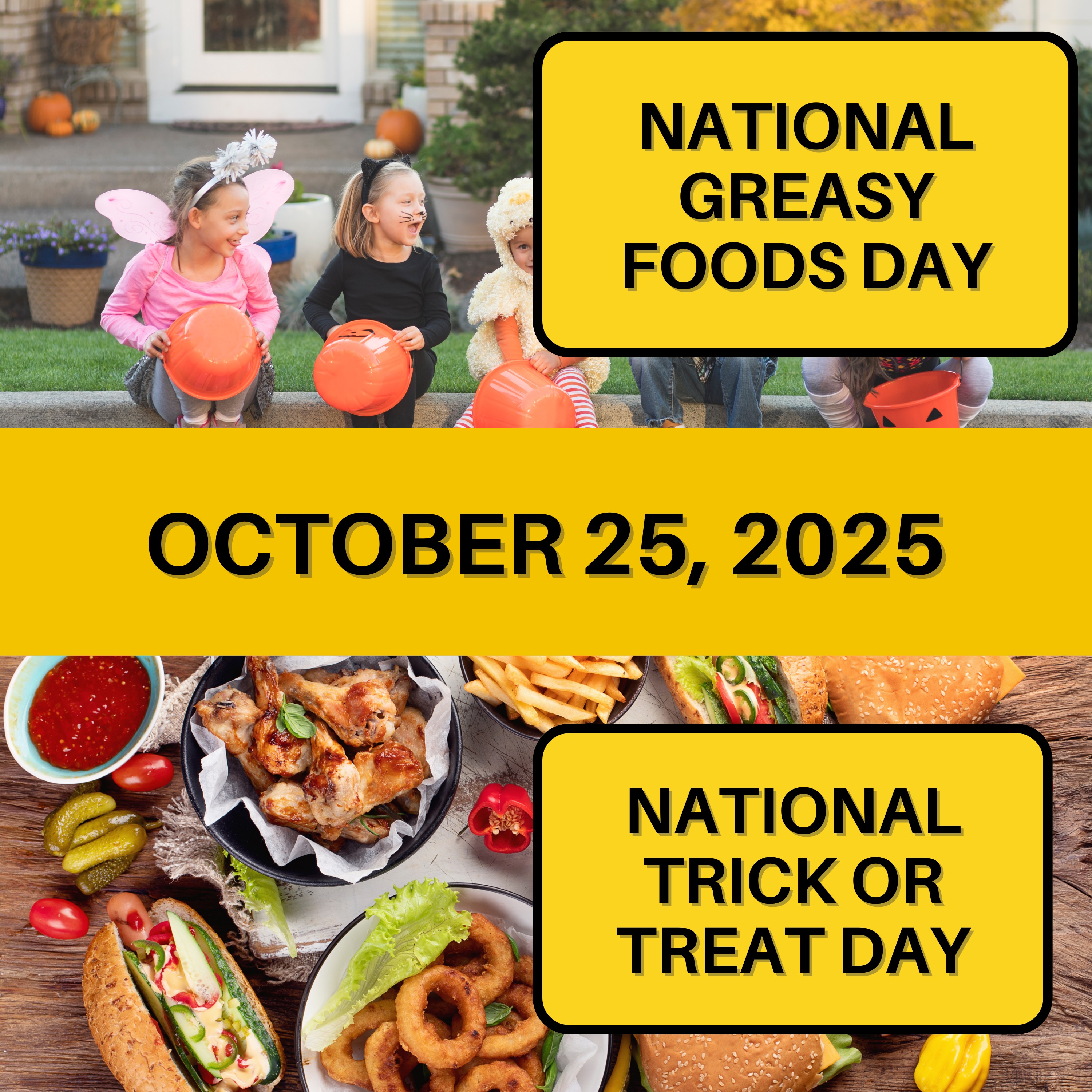 National Greasy Foods Day & National Trick or Treat Day