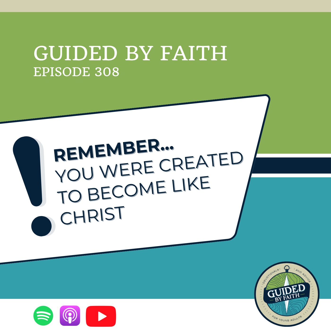 Ep. 308: Remember... You Were Created to Become Like Christ Ep. 308: Remember... You Were Created to Become Like Christ