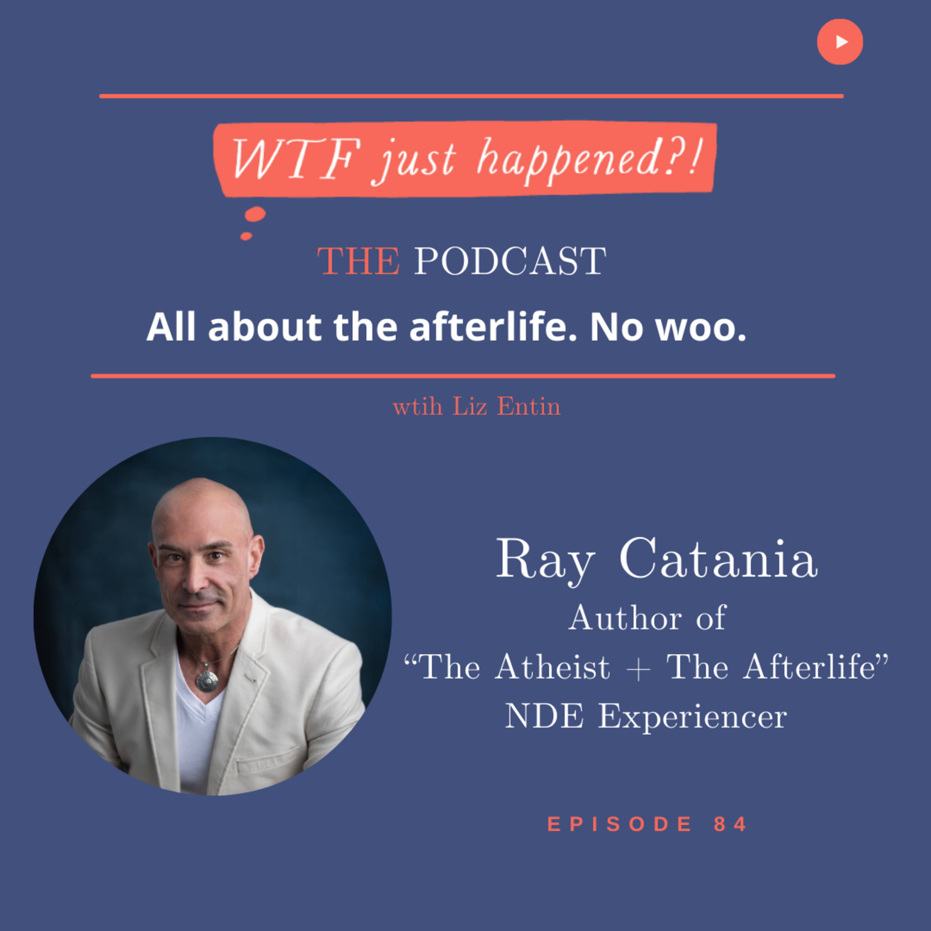 WTF Just Happened?!: All about the afterlife. No woo.