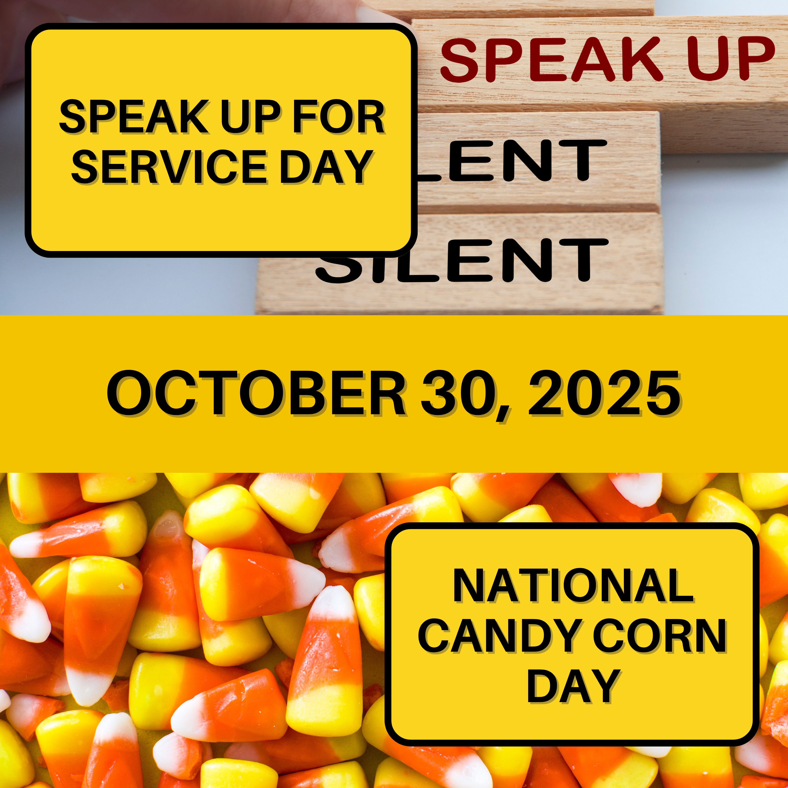 Speak Up For Service Day & National Candy Corn Day