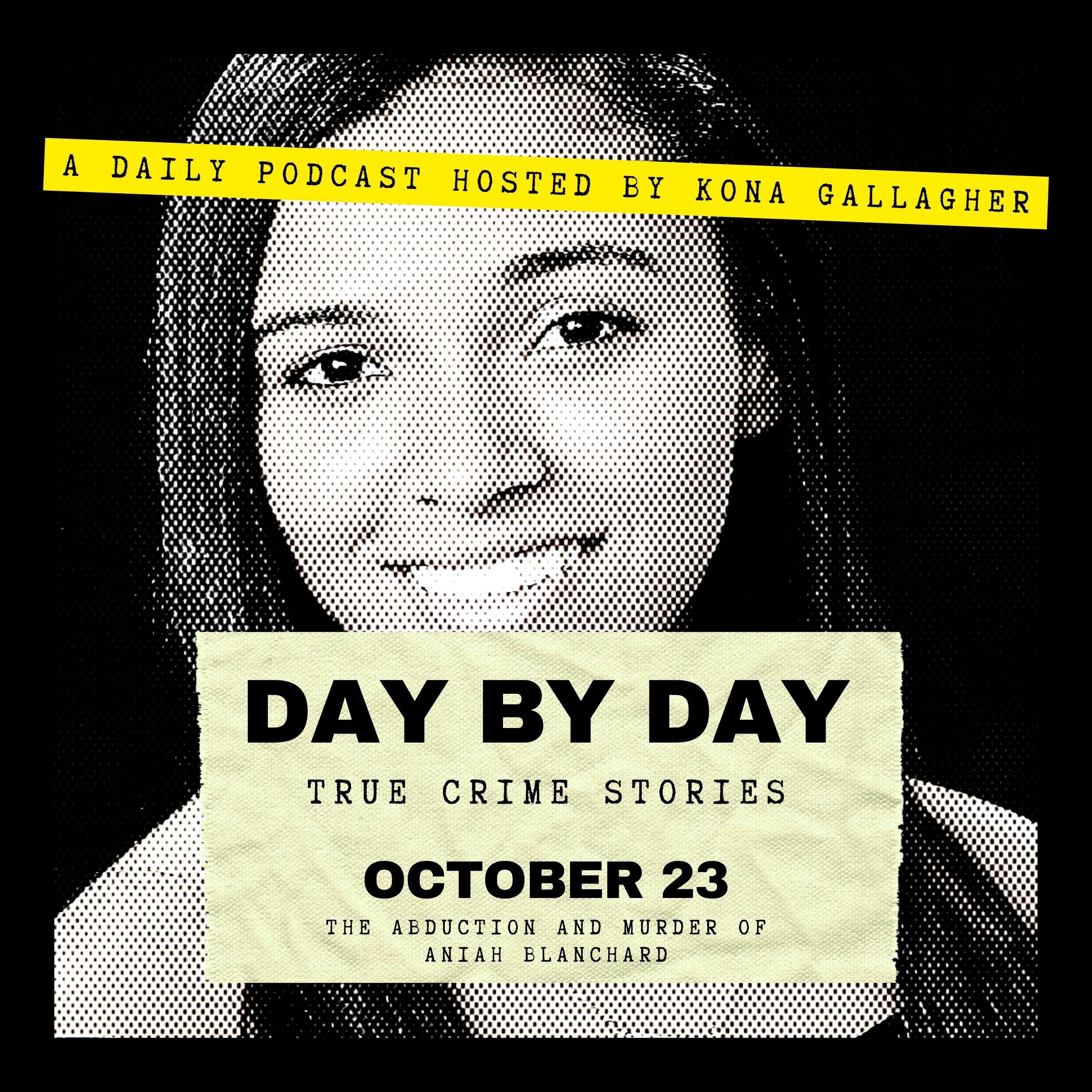 October 23 - The Abduction and Murder of Aniah Blanchard