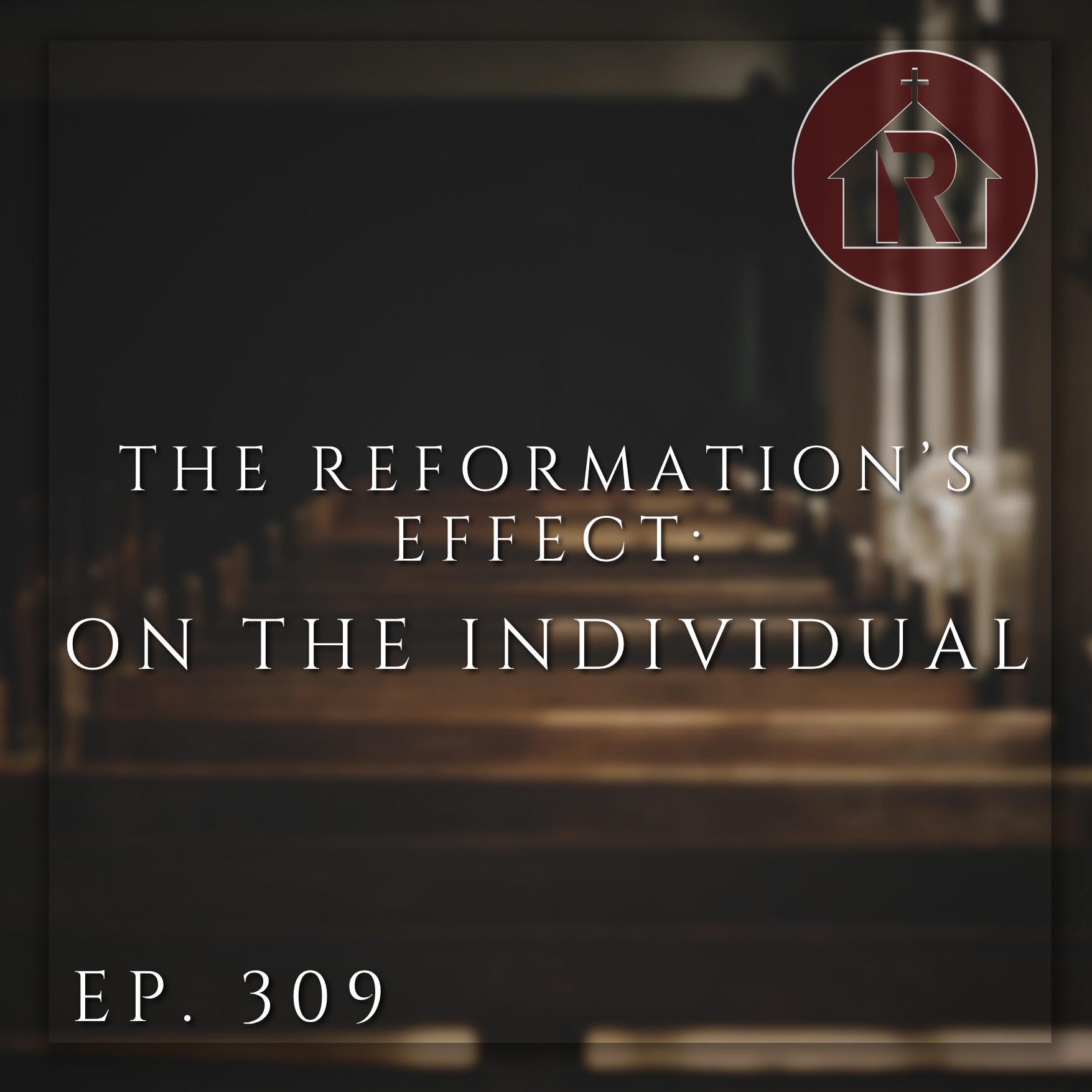 The Reformation's Effect: On The Individual