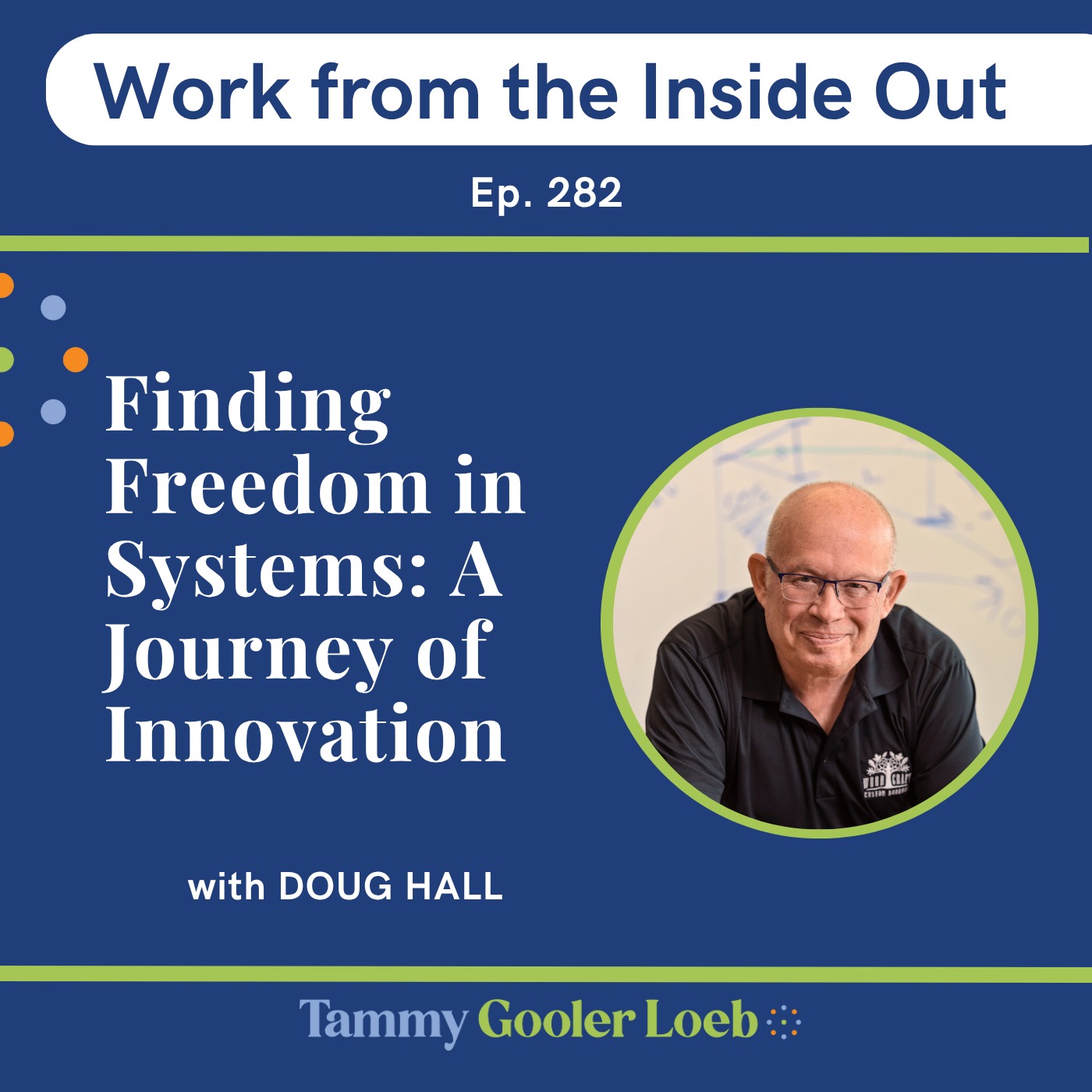 Work From The Inside Out