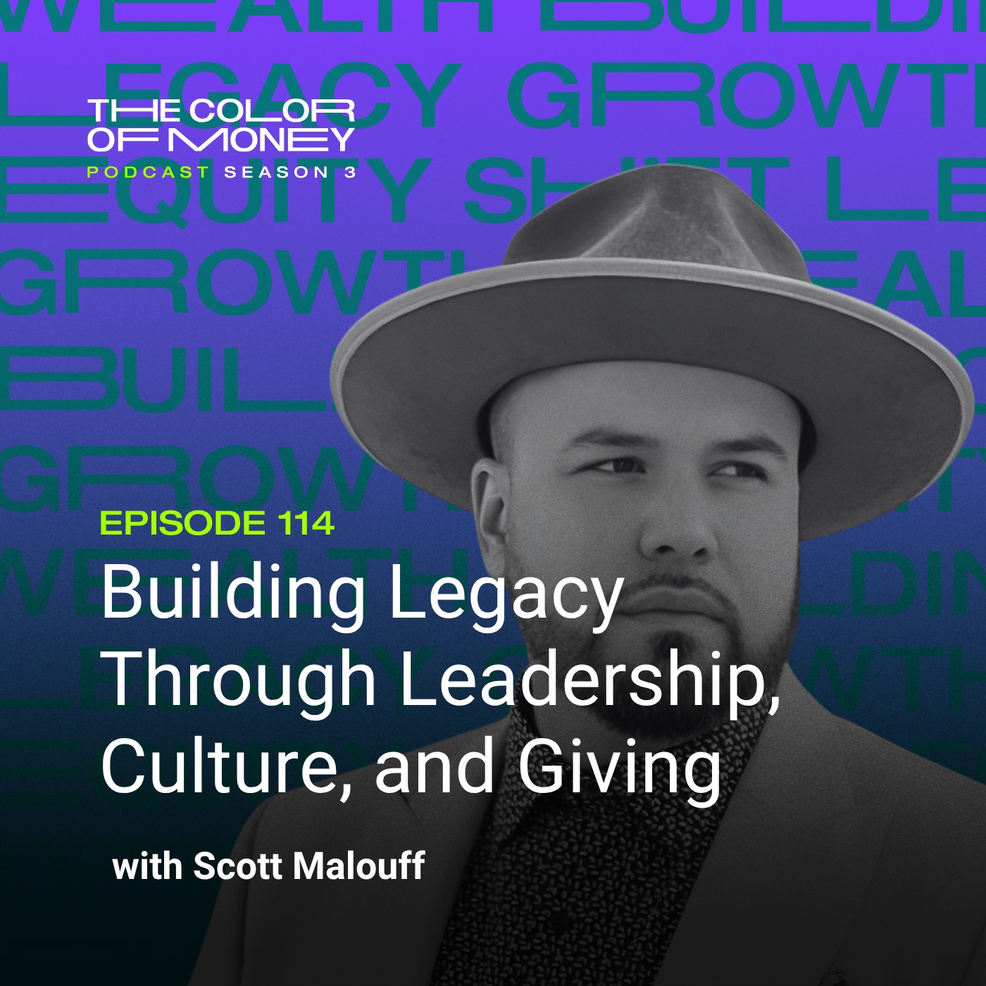 114. Building Legacy Through Leadership, Culture, and Giving with Scott Malouff episode artwork
