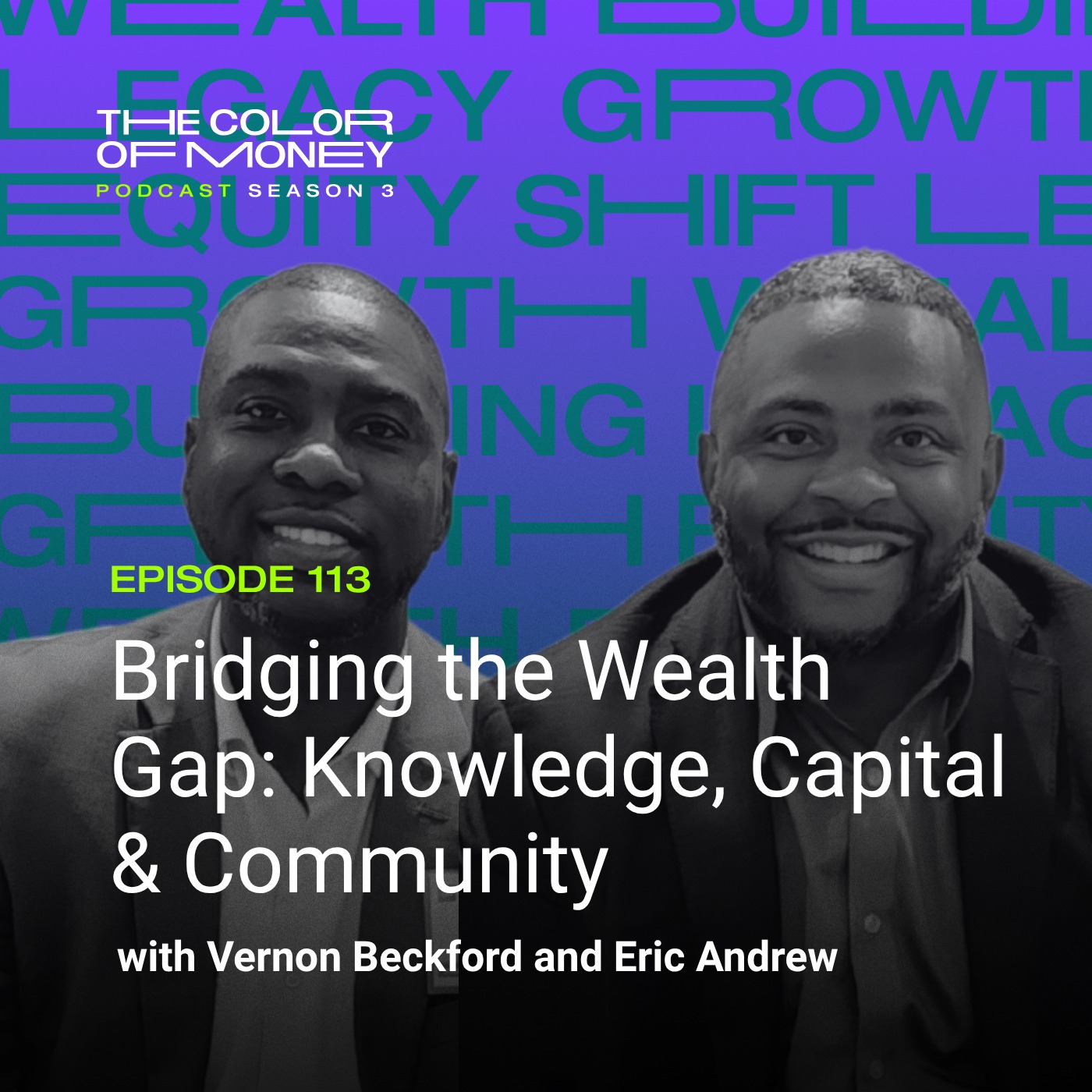 113. Bridging the Wealth Gap: Knowledge, Capital & Community with Vernon Beckford and Eric Andrew episode artwork