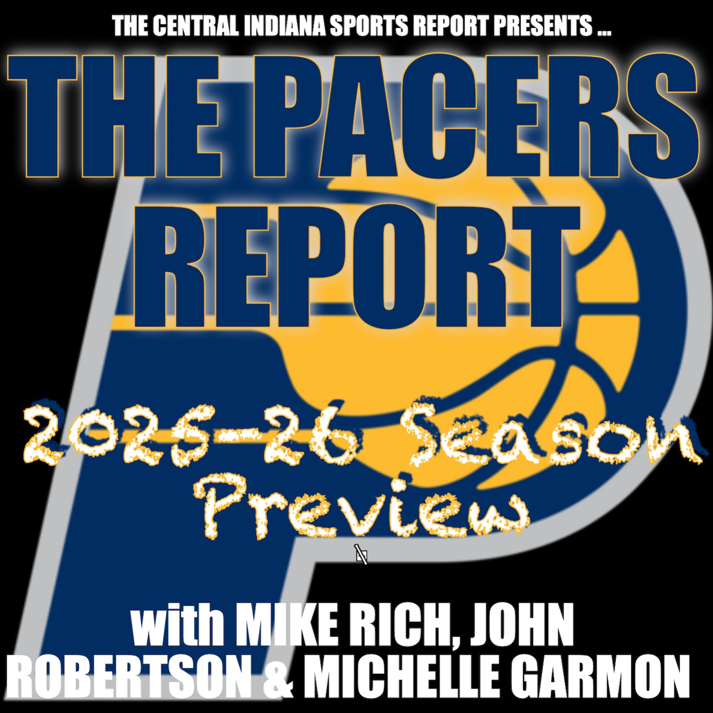 The Pacers Report: 2025-26 Season Preview with Mike Rich, John Robertson & Michelle Garmon (2.66.3) episode artwork