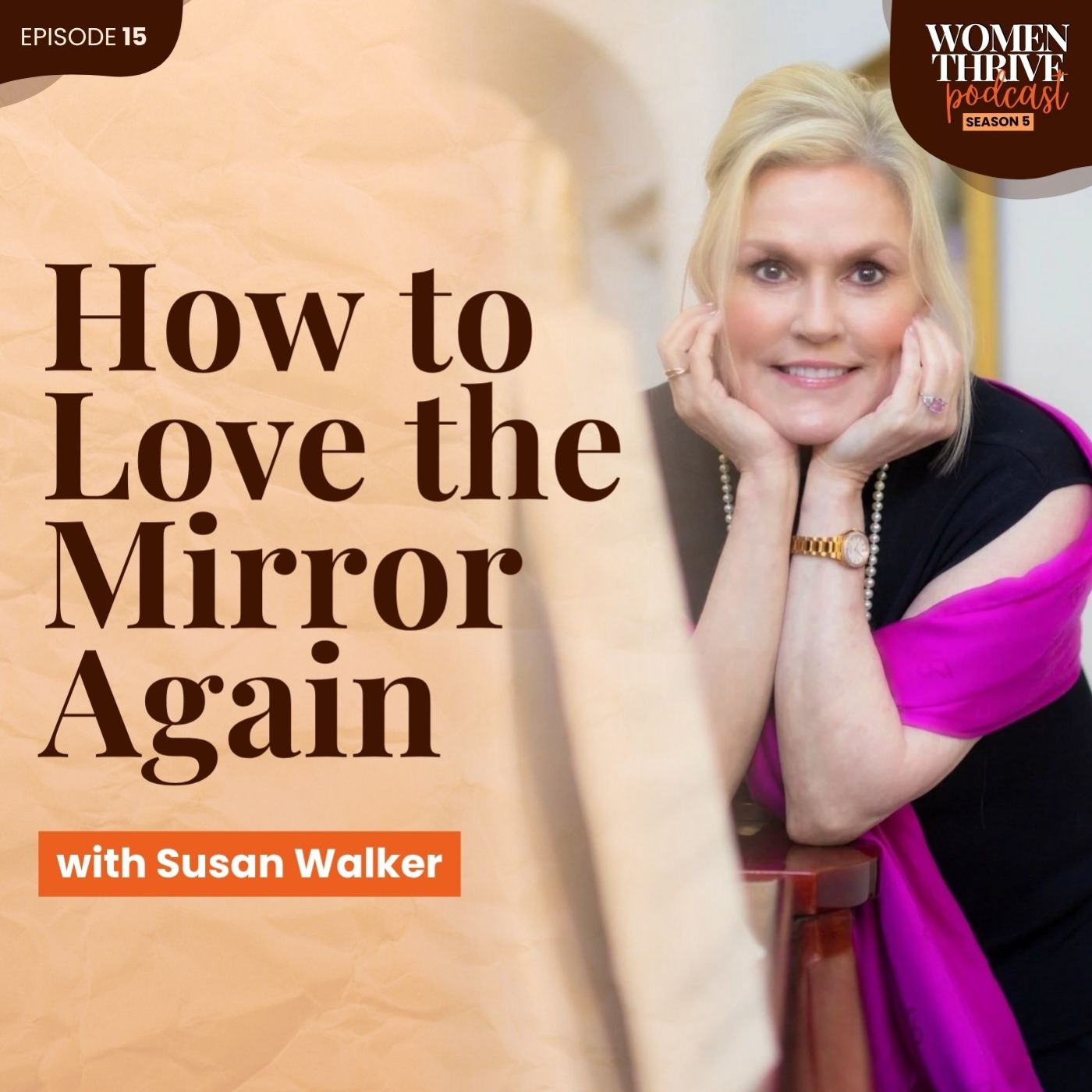 How to Love the Mirror Again with Susan Walker
