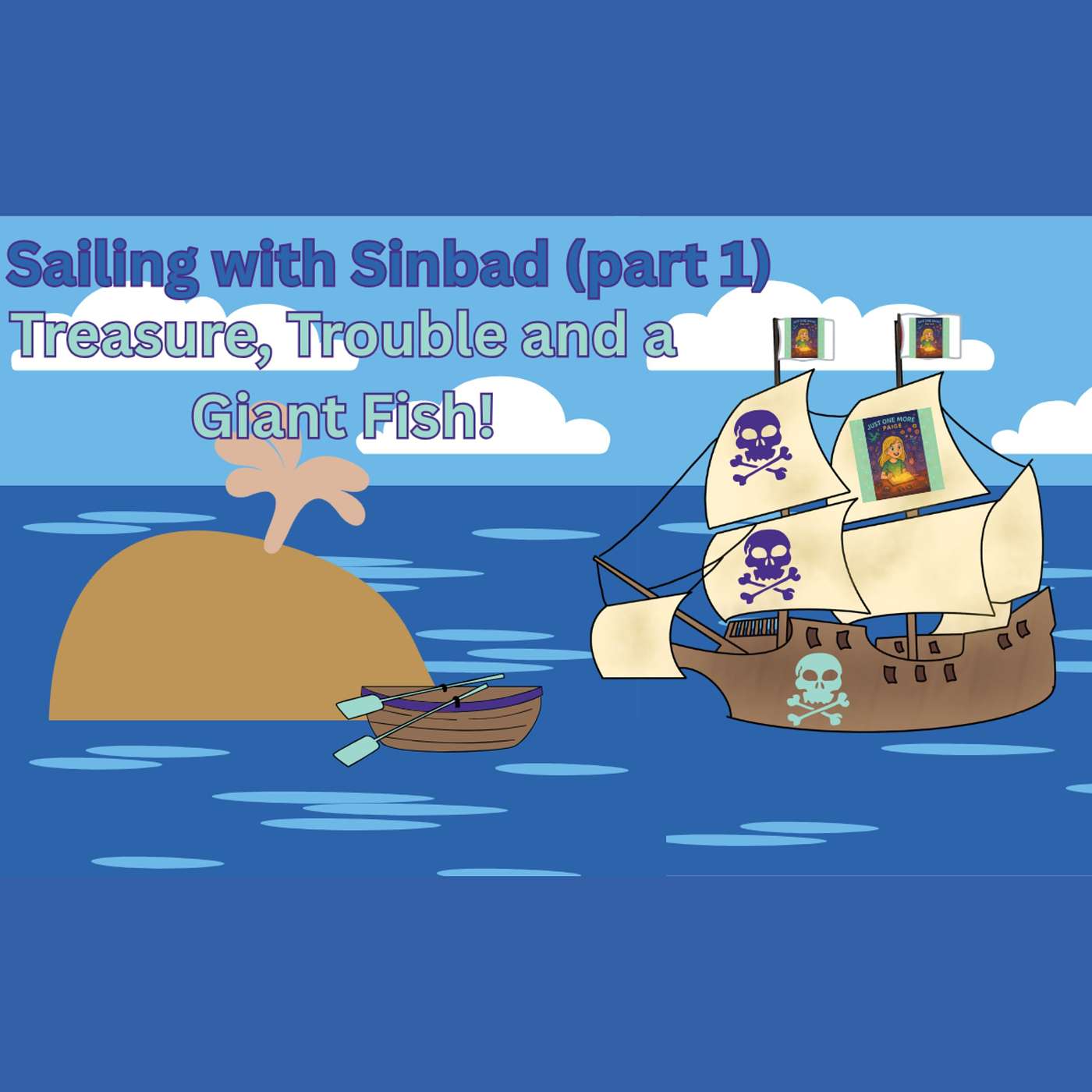 Treasure Trouble, and a giant fish! Sailing with Sinbad (part 1) episode artwork