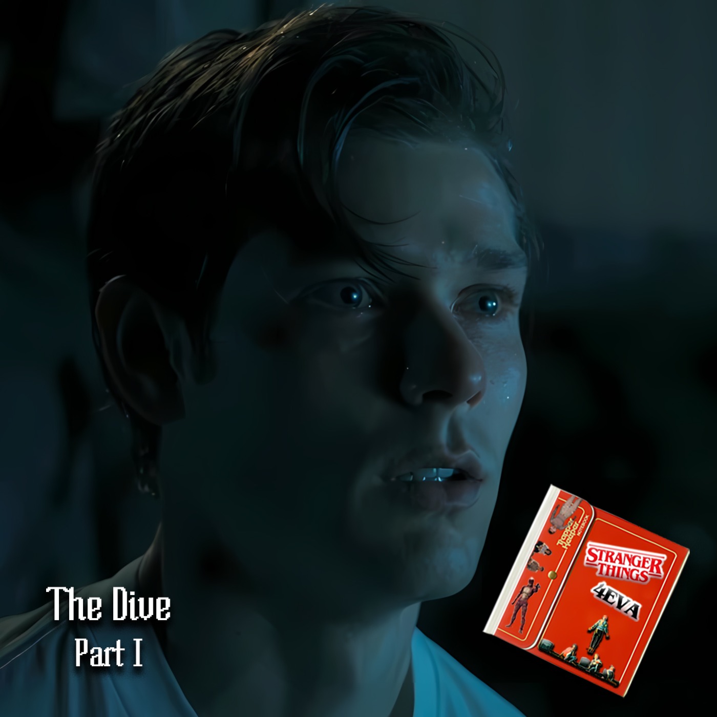 Stranger Things 4EVA : The Dive - Part I artwork