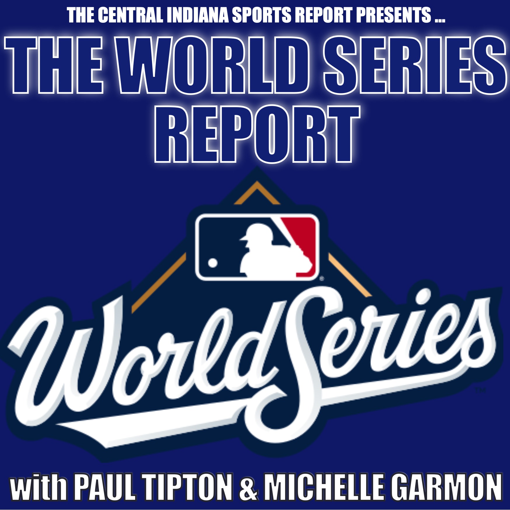 The World Series Report with Paul Tipton & Michelle Garmon (2.68.4) episode artwork
