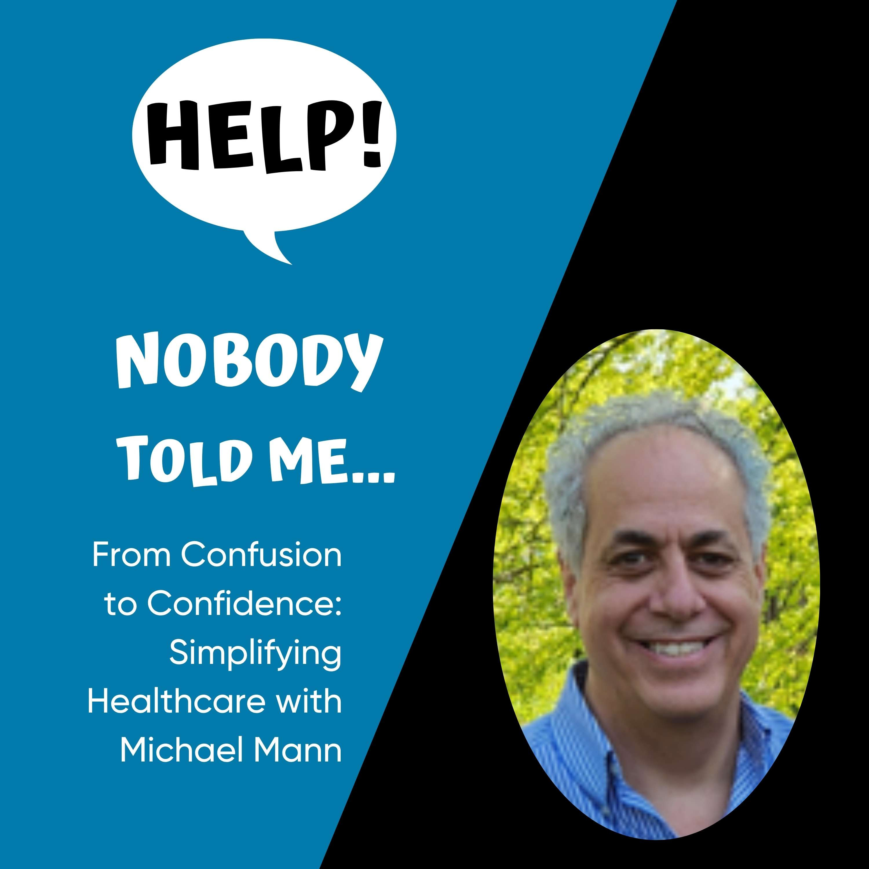 HELP! Nobody Told Me