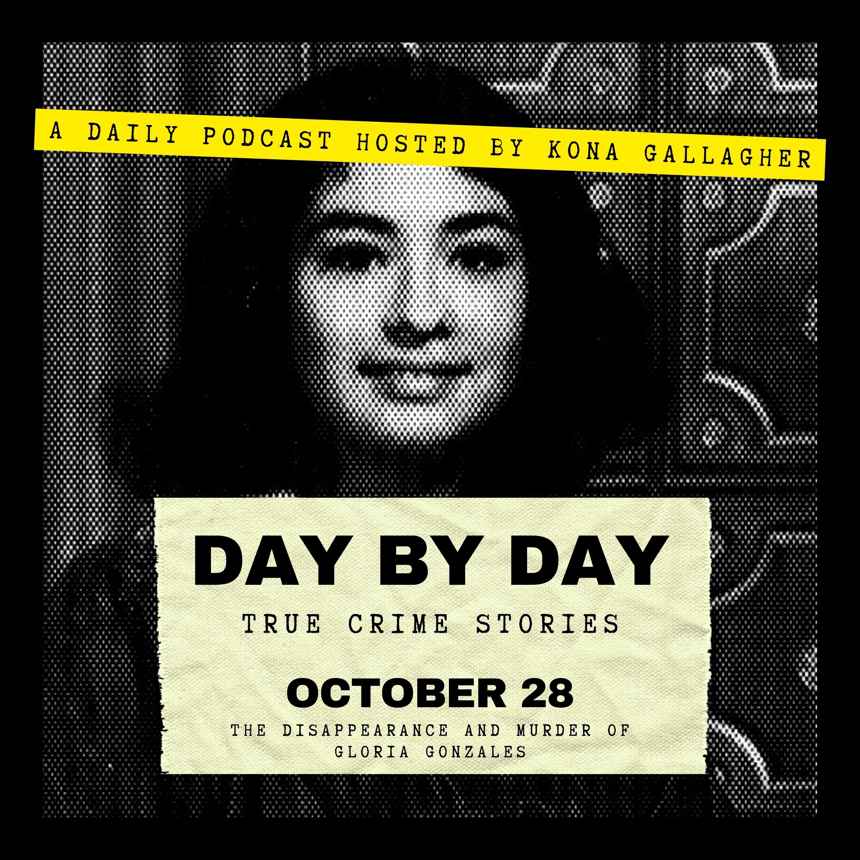 October 28 – The Disappearance and Murder of Gloria Gonzales
