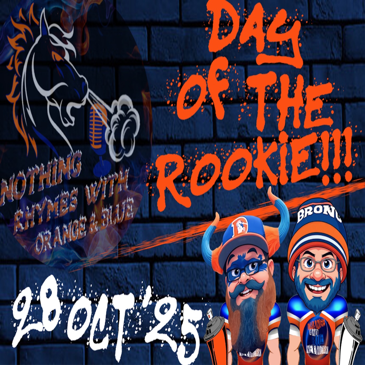 Day of the Rookie!!! | NOTHING RHYMES WITH ORANGE & BLUE episode artwork
