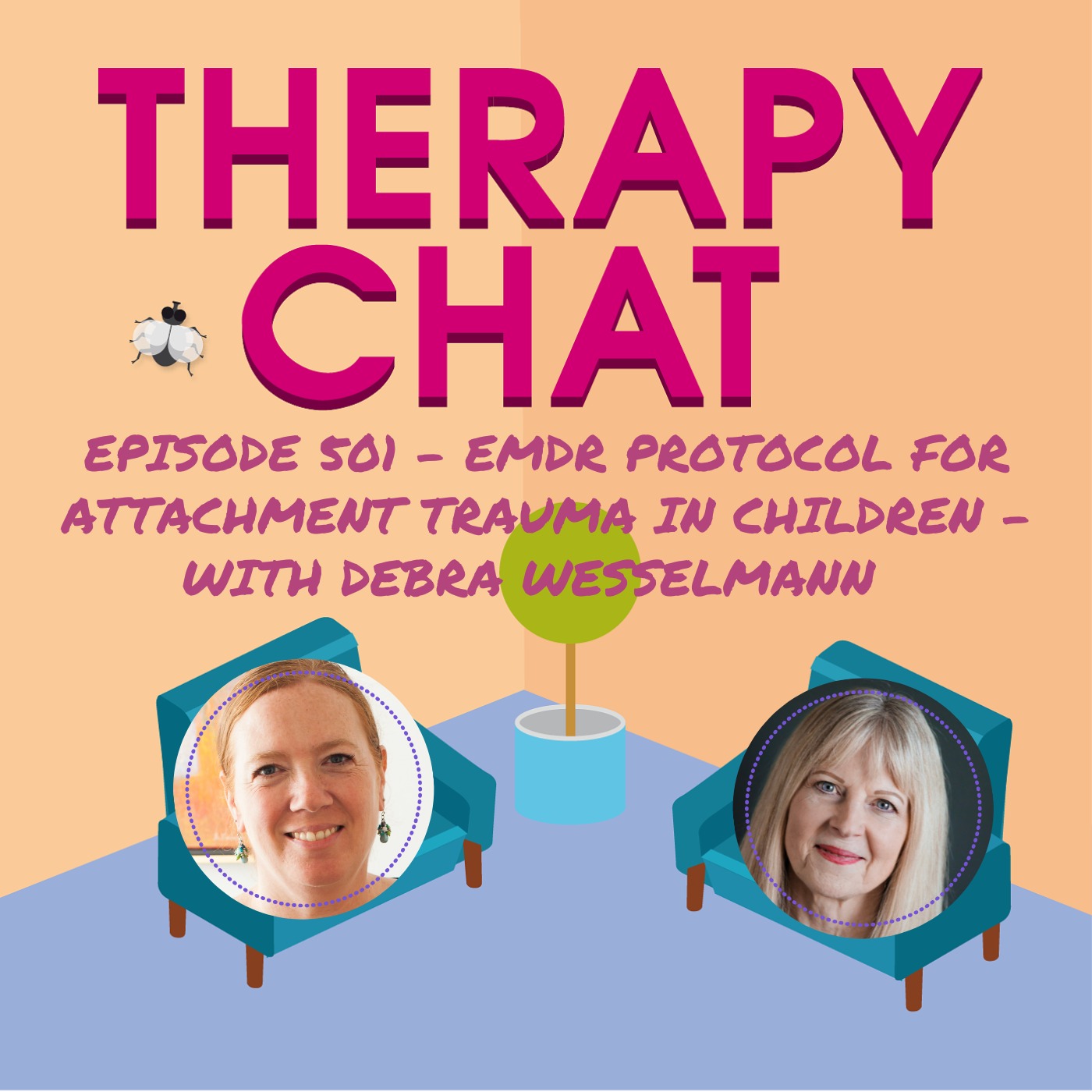 501: EMDR Protocol For Attachment Trauma In Children with Debra Wesselman