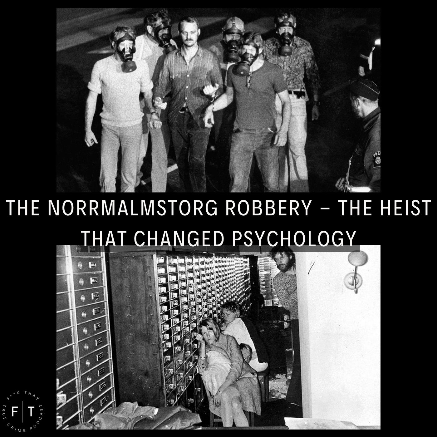 The Norrmalmstorg Robbery- The Heist That Changed Psychology