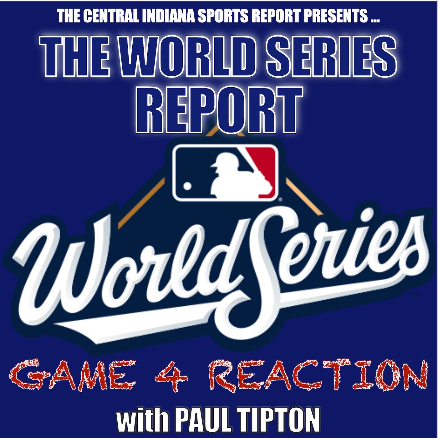The World Series Report with Paul Tipton: Game 4 Reaction (2.71.4) episode artwork