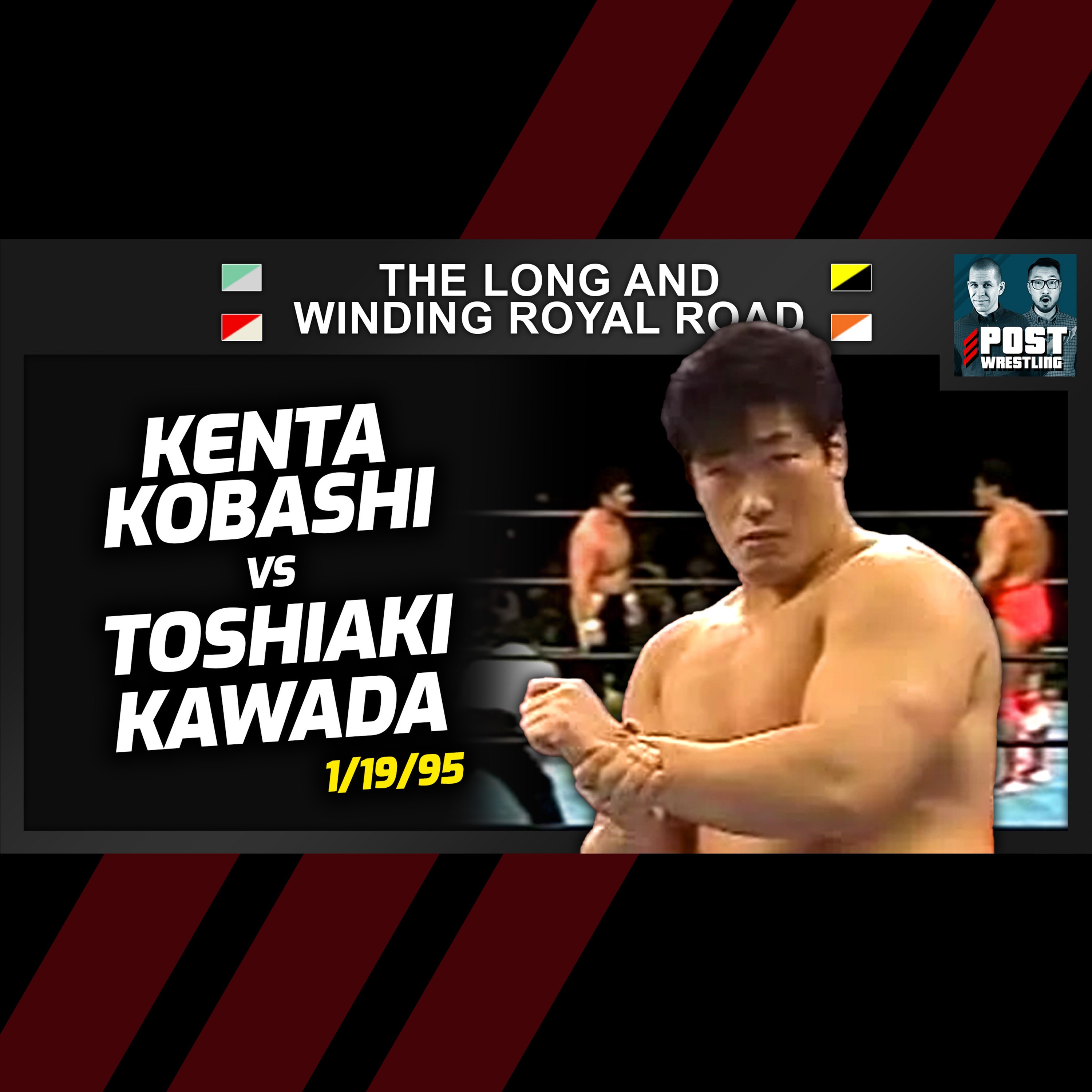 Kenta Kobashi vs. Toshiaki Kawada (1/19/95) | L&WRR #49 w/ Rich Fann