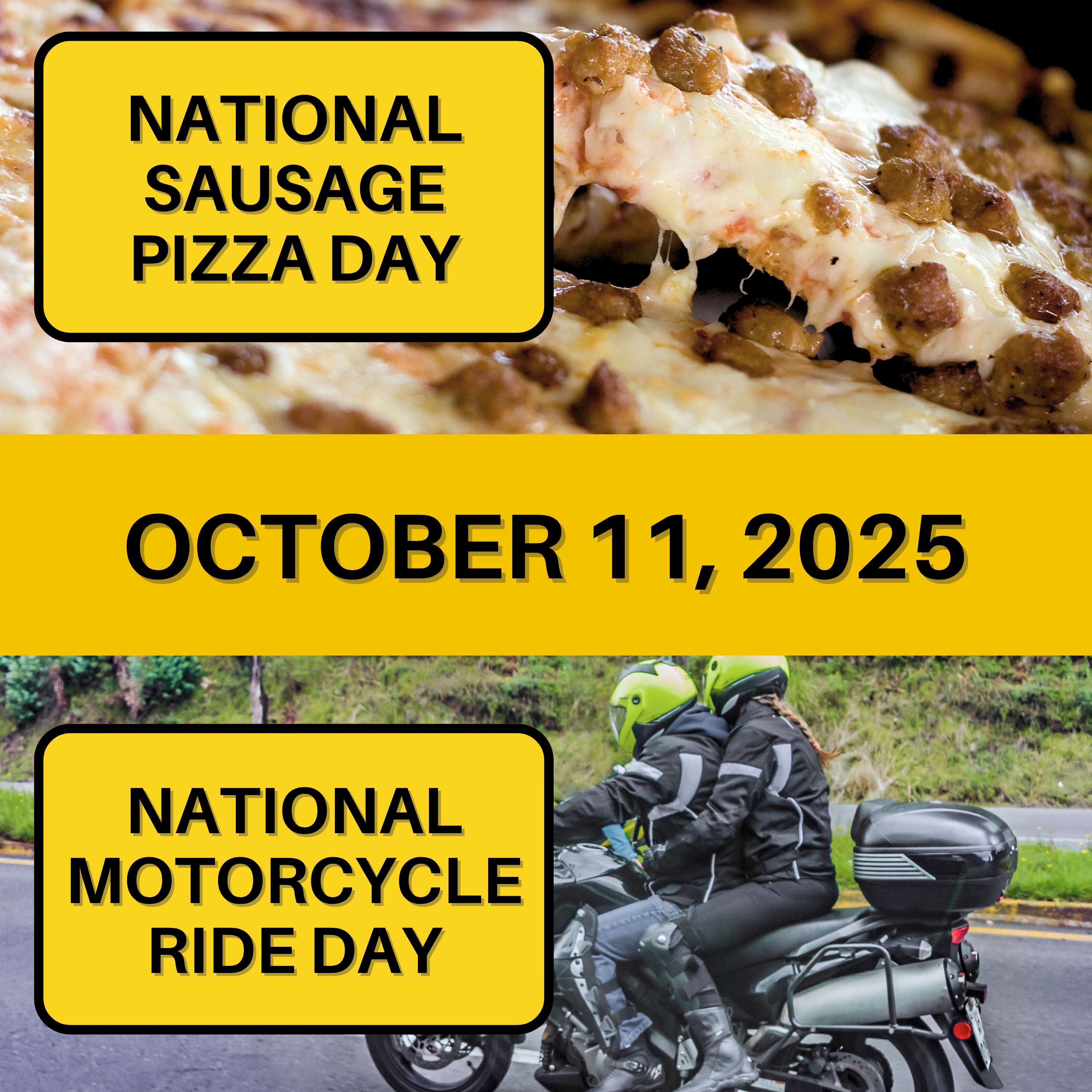 National Sausage Pizza Day & National Motorcycle Ride Day