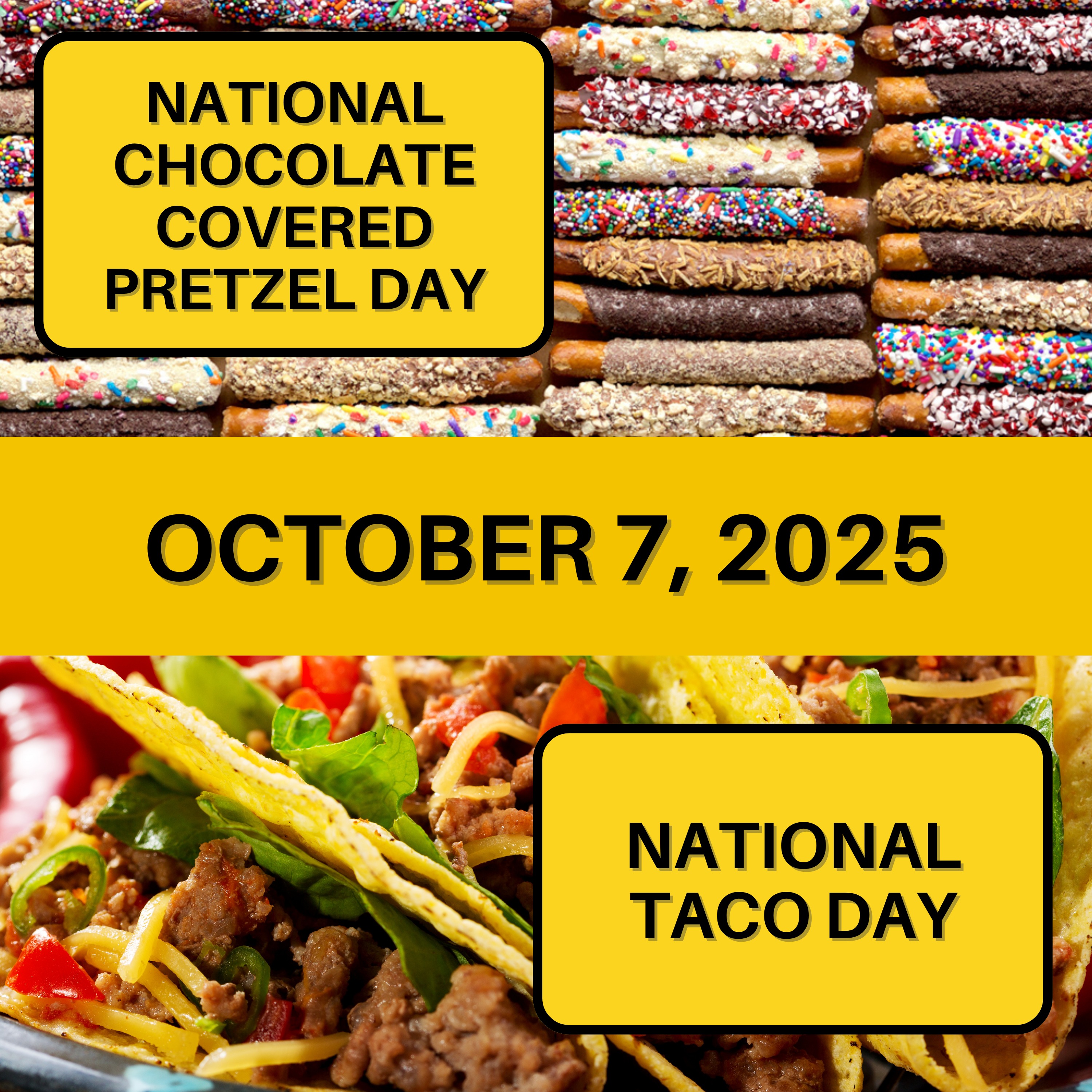 Chocolate Covered Pretzel Day & National Taco Day