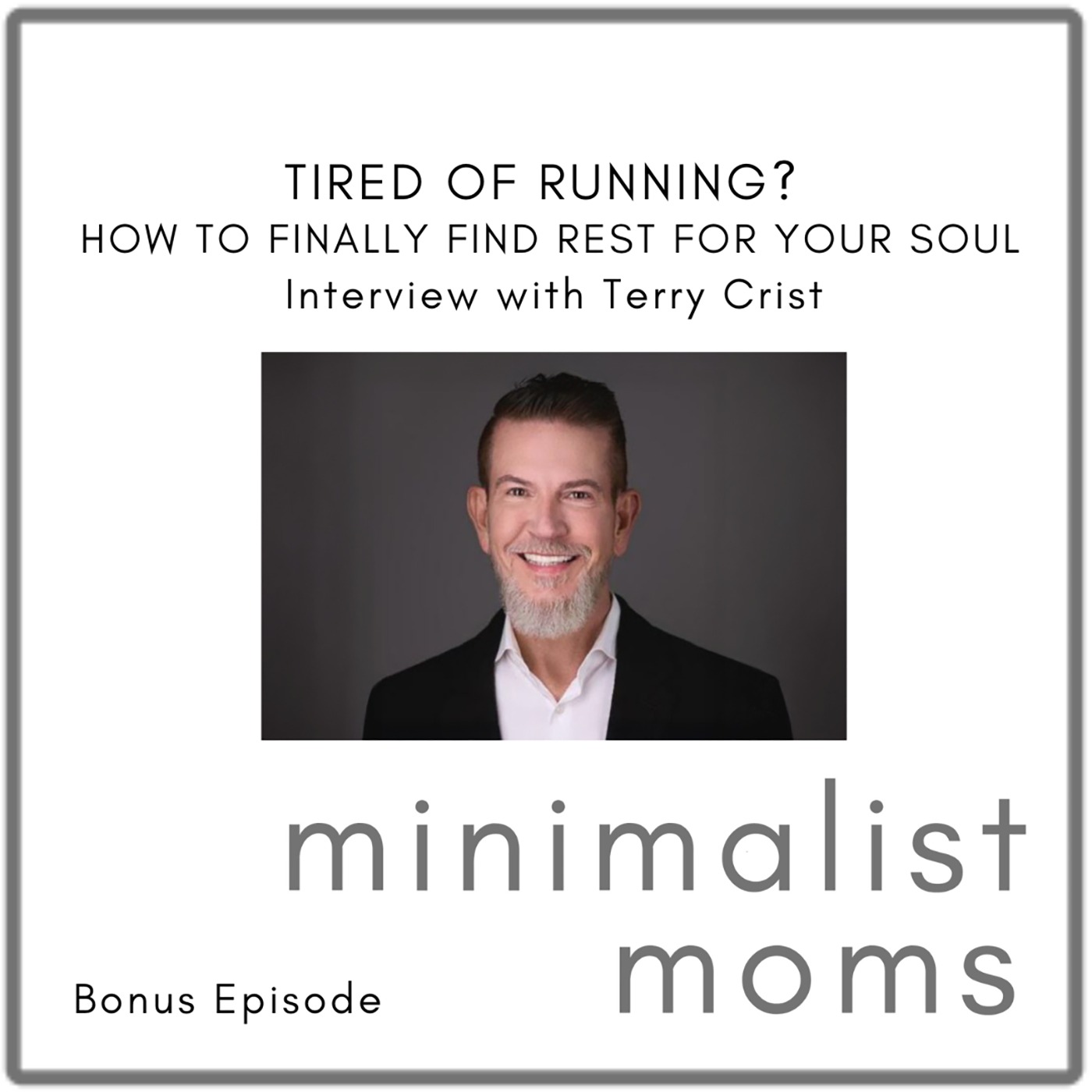 Tired of Running? How to Finally Find Rest for Your Soul | Terry Crist (Bonus Episode) Tired of Running? How to Finally Find Rest for Your Soul | Terry Crist (Bonus Episode)