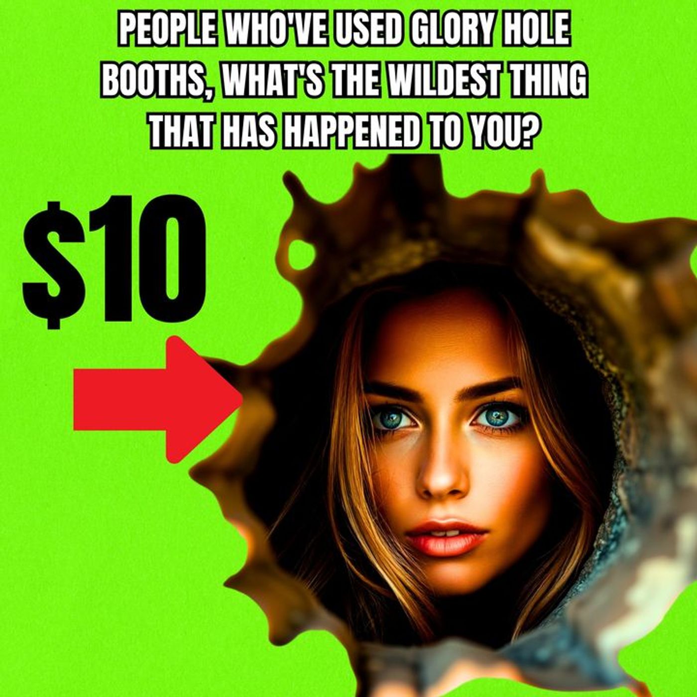 People Who've Used GLORY HOLE Booths, What's The Wildest Thing That Has Happened To You? episode artwork
