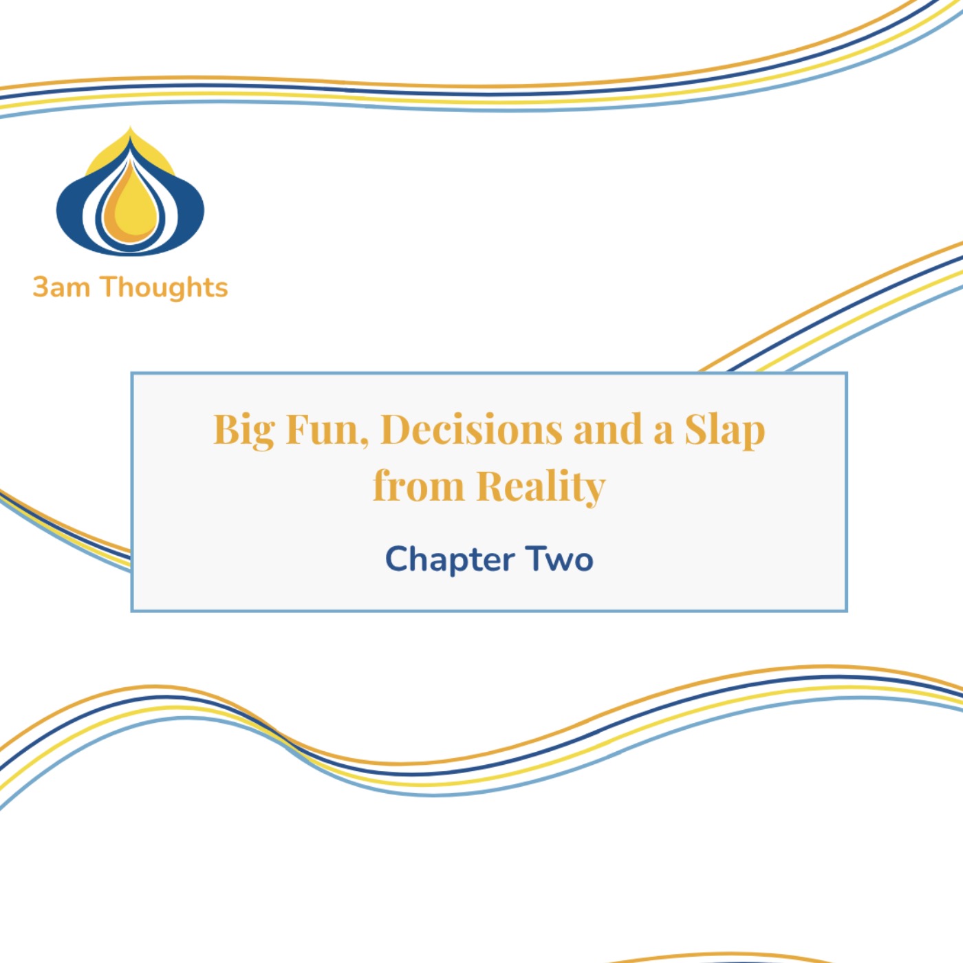 Chapter Two - Big Fun, Decisions and a Slap from Reality episode artwork