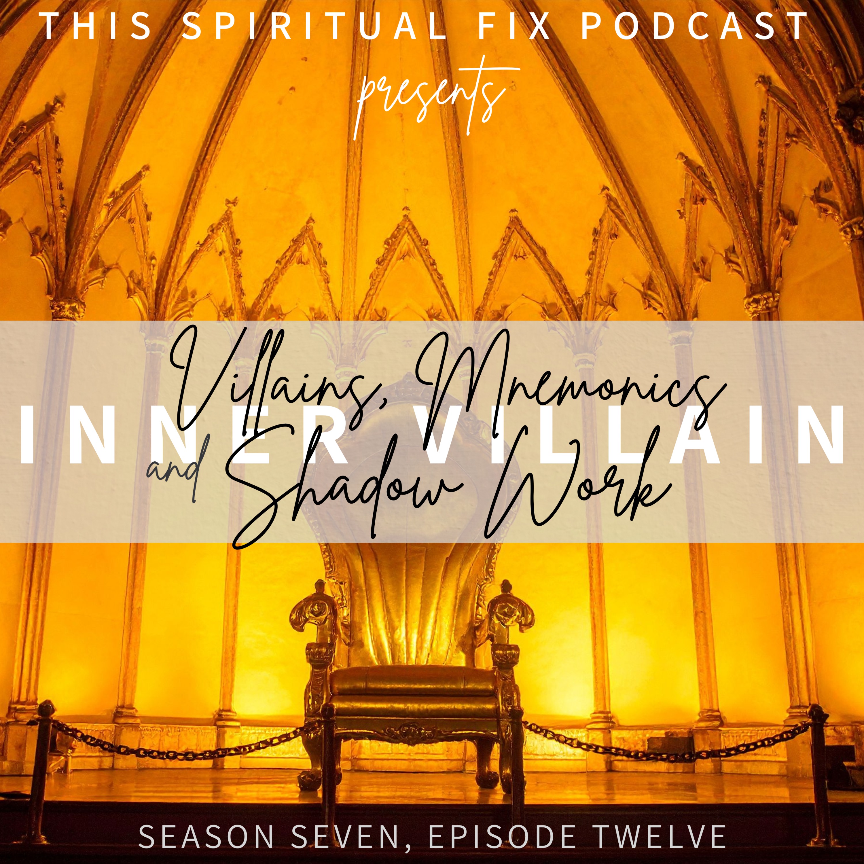 7.12 Villains, Mnemonics, and Shadow Work: Making Sense of the Inner Villain System