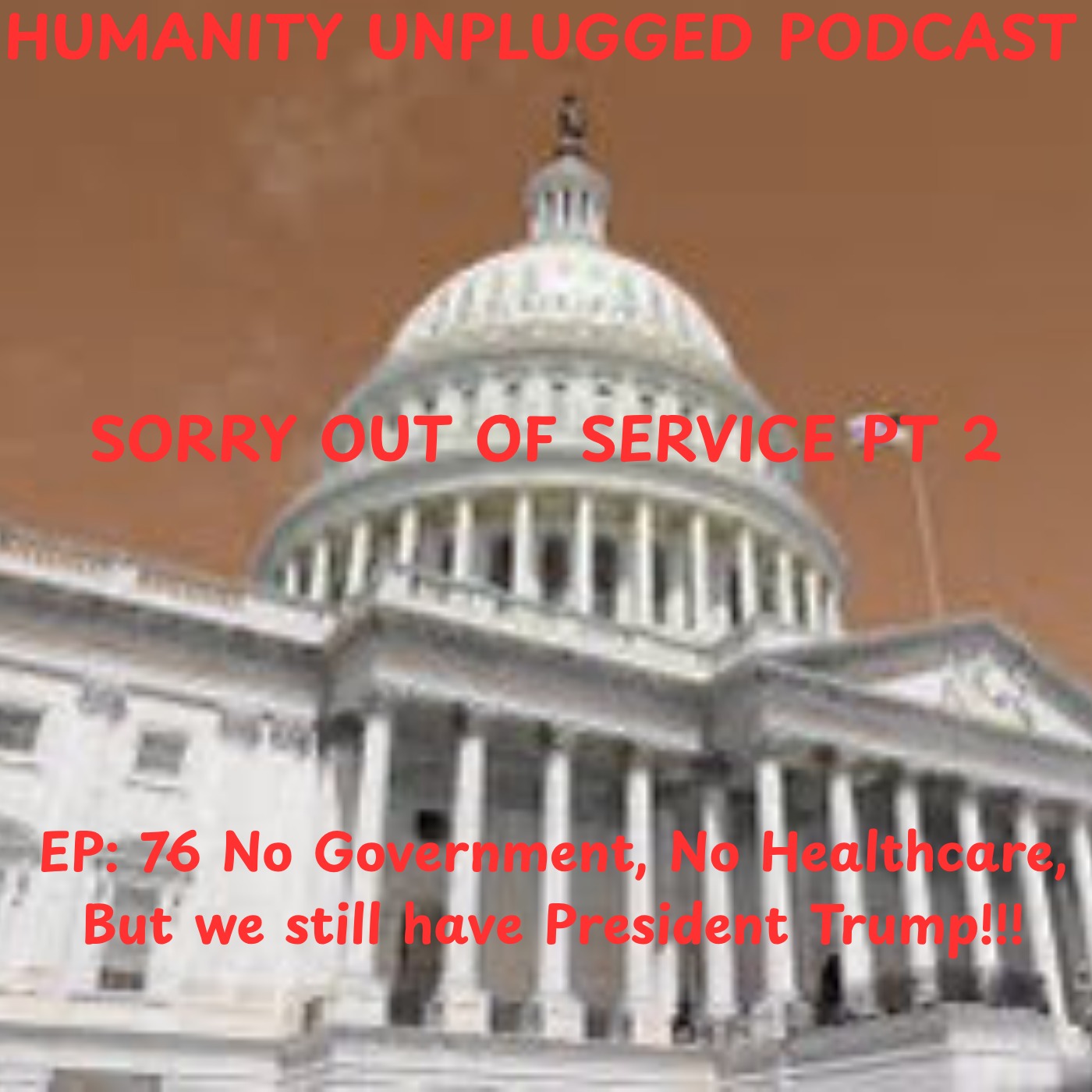 EP: 76 No government. Out of service PT 2 episode artwork