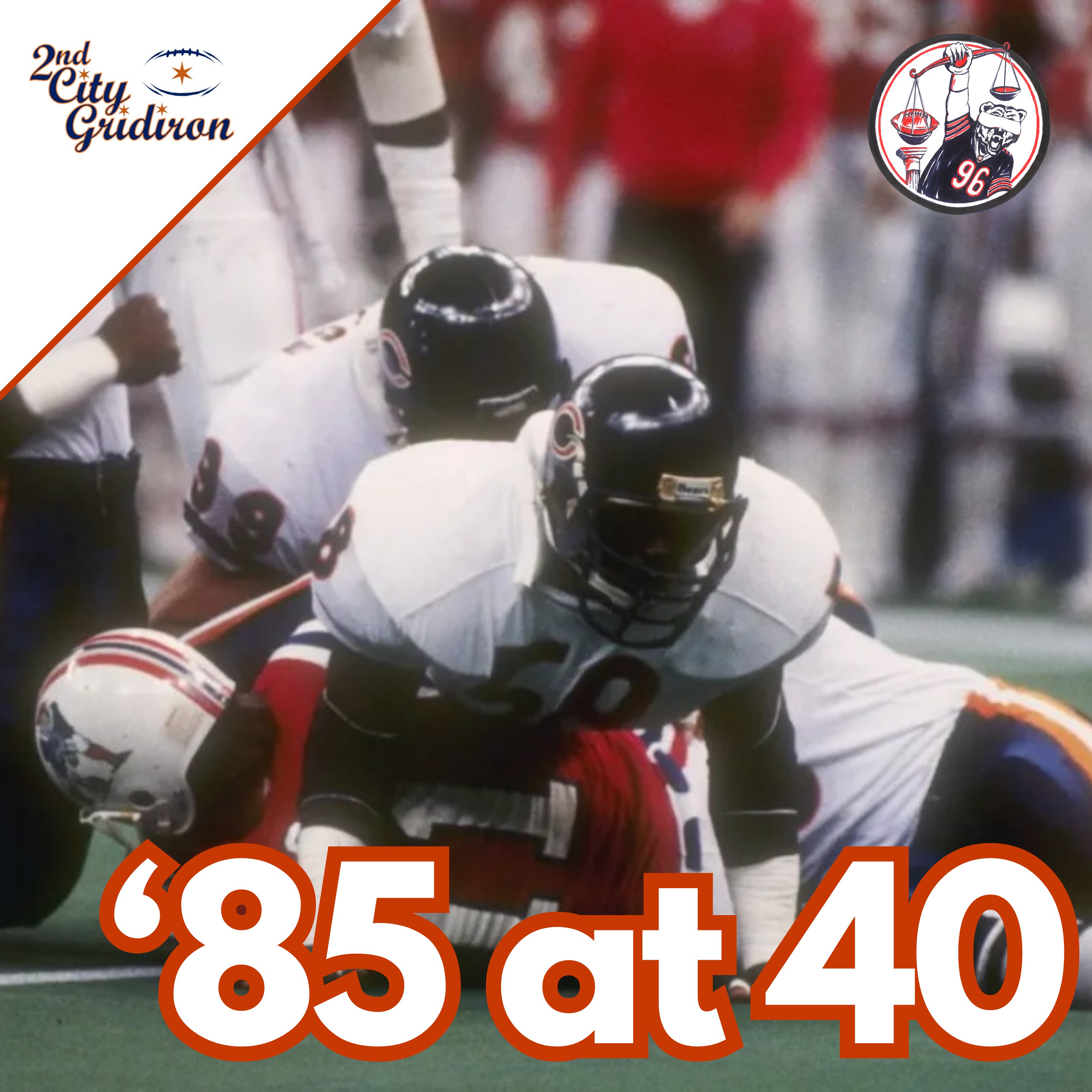 '85 at 40 + Bear & Balanced Special Edition: Super Bowl XX Rewatch