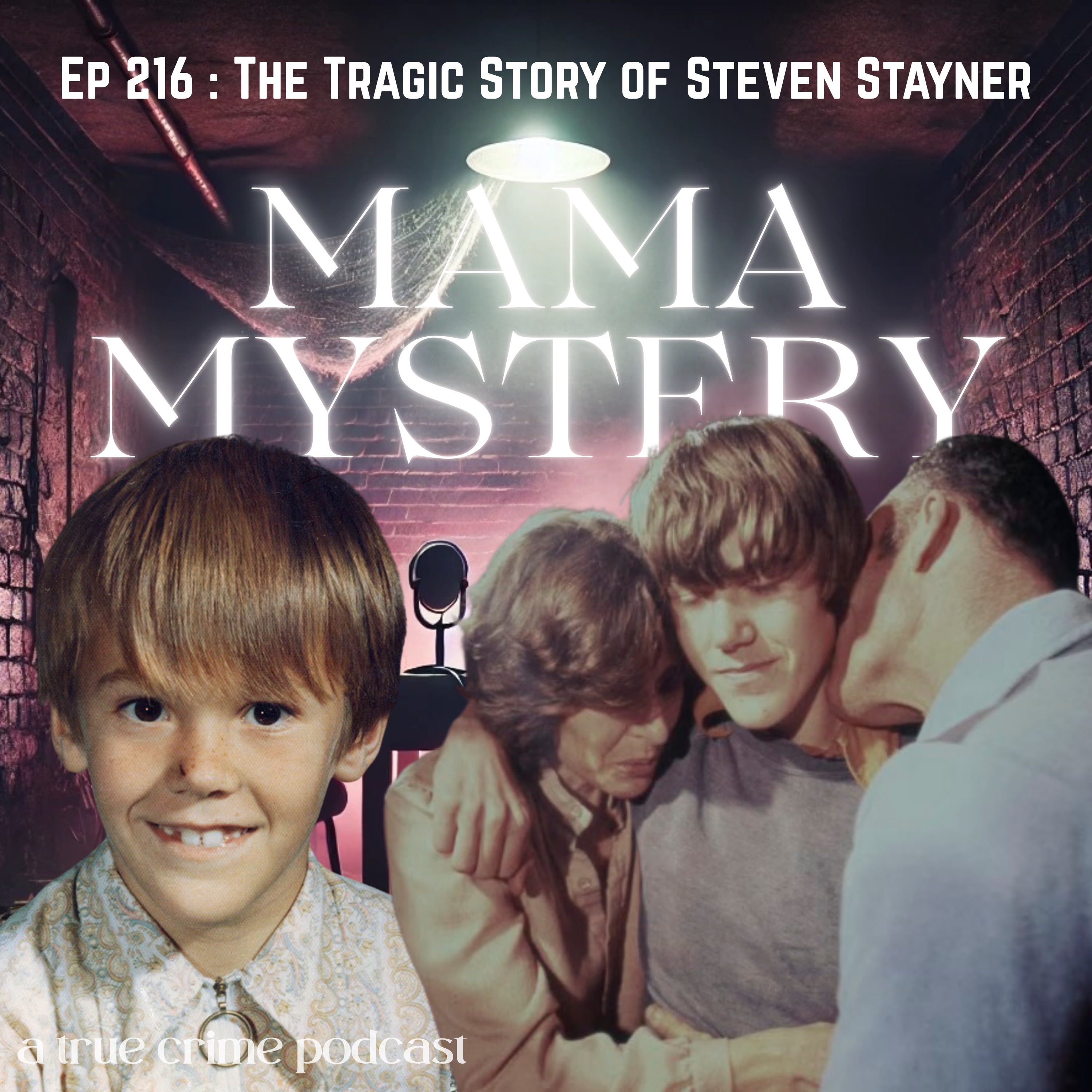 Ep 216 : The Tragic Story of Steven Stayner