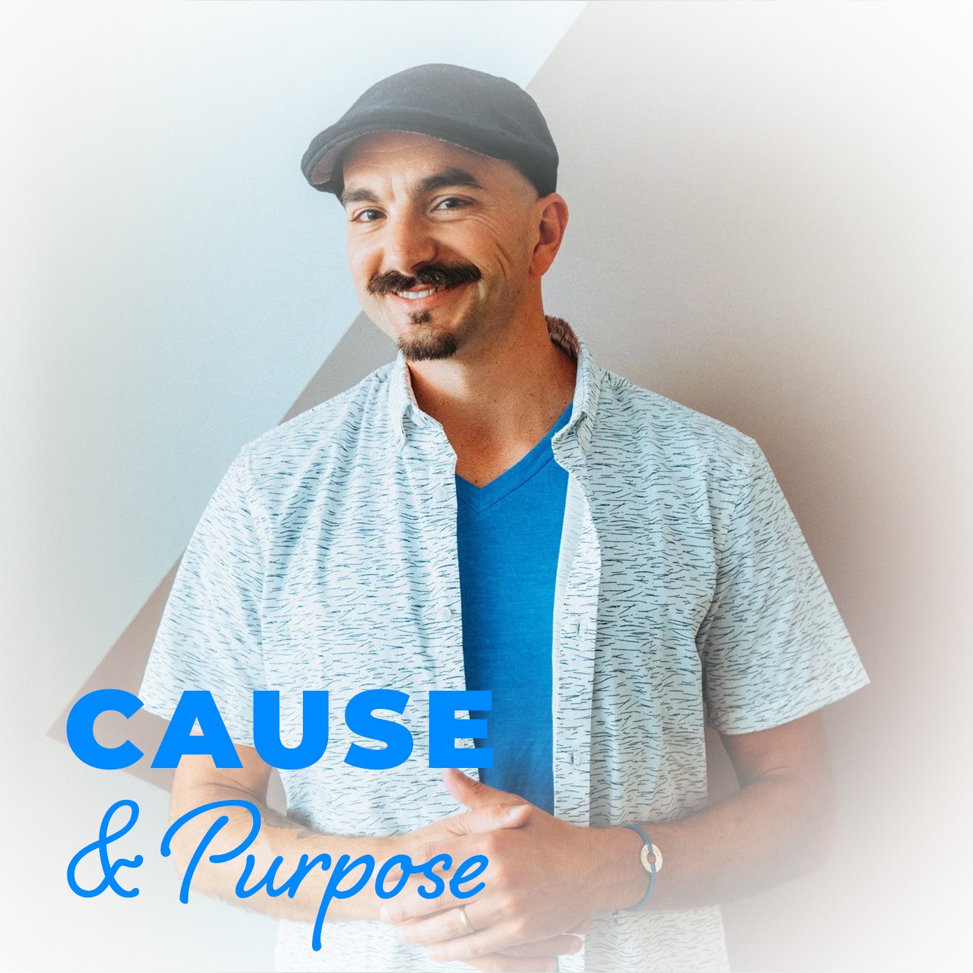 Cause & Purpose