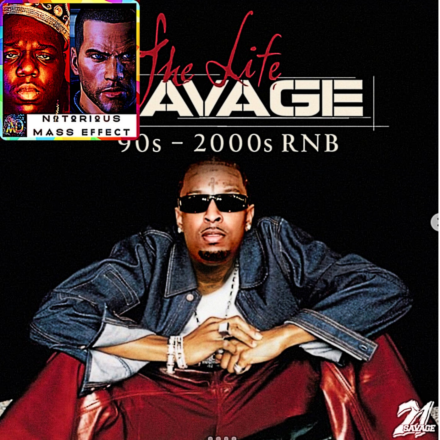 "21 SAVAGE - 90'S - 2000'S RNB"