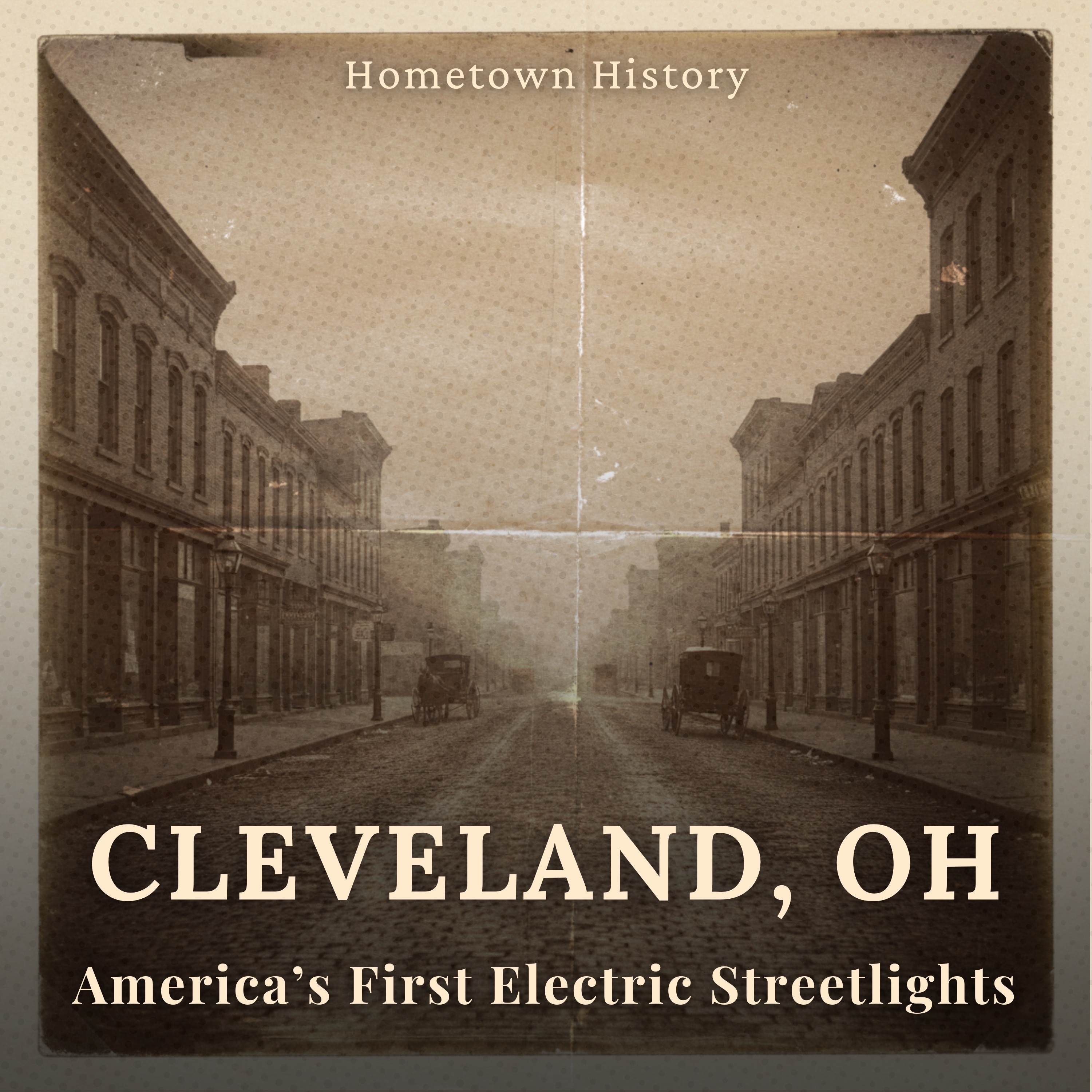 140: The First Light: Charles Brush’s Lighting System