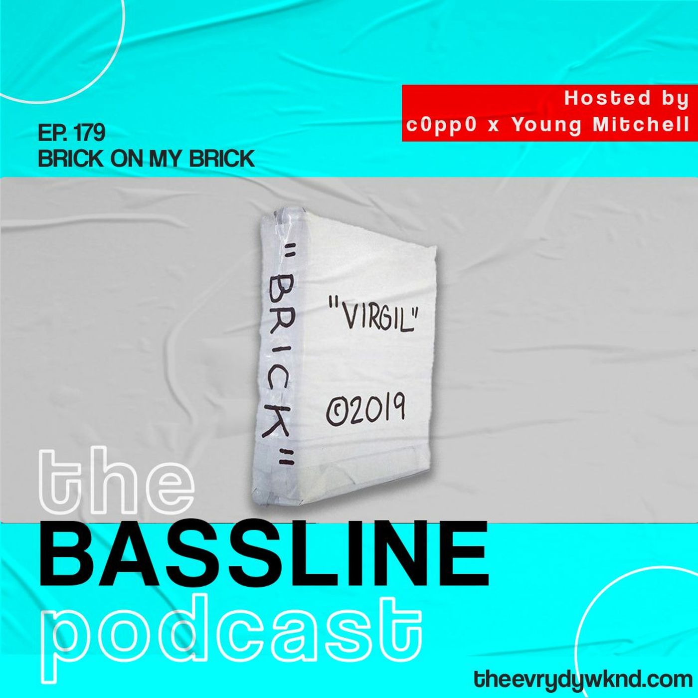 the BASSLINE podast ep. 179 "Brick on My Brick " episode artwork