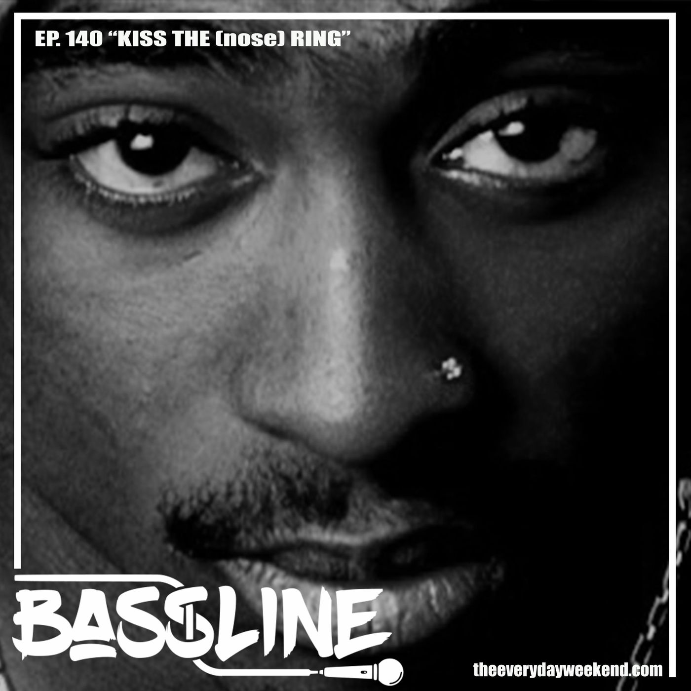 the BASSLINE podcast ep 140 "KISS THE (nose)RING"