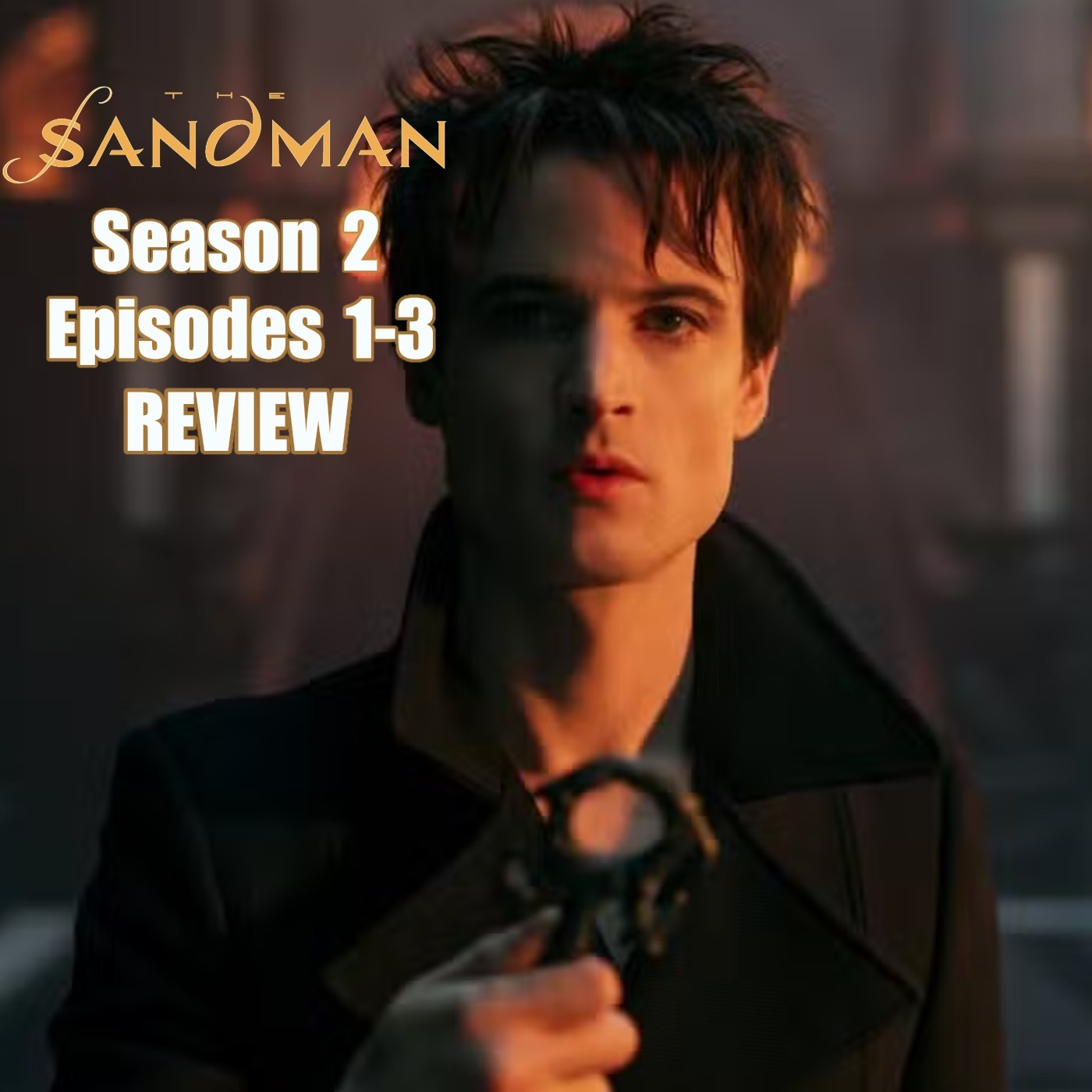 Sandman Season 2 Episodes 1-3 Review