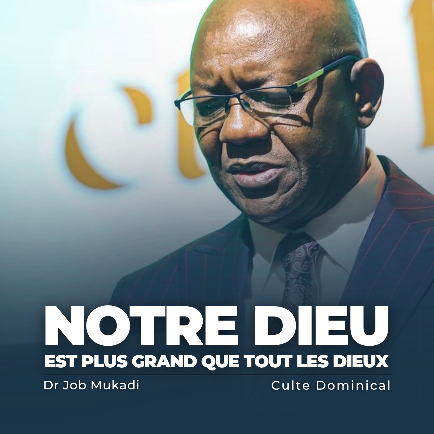 Notre Dieu est plus grand que tous les dieux (Our God is greater than all the gods) | Dr. Job Mukadi episode artwork
