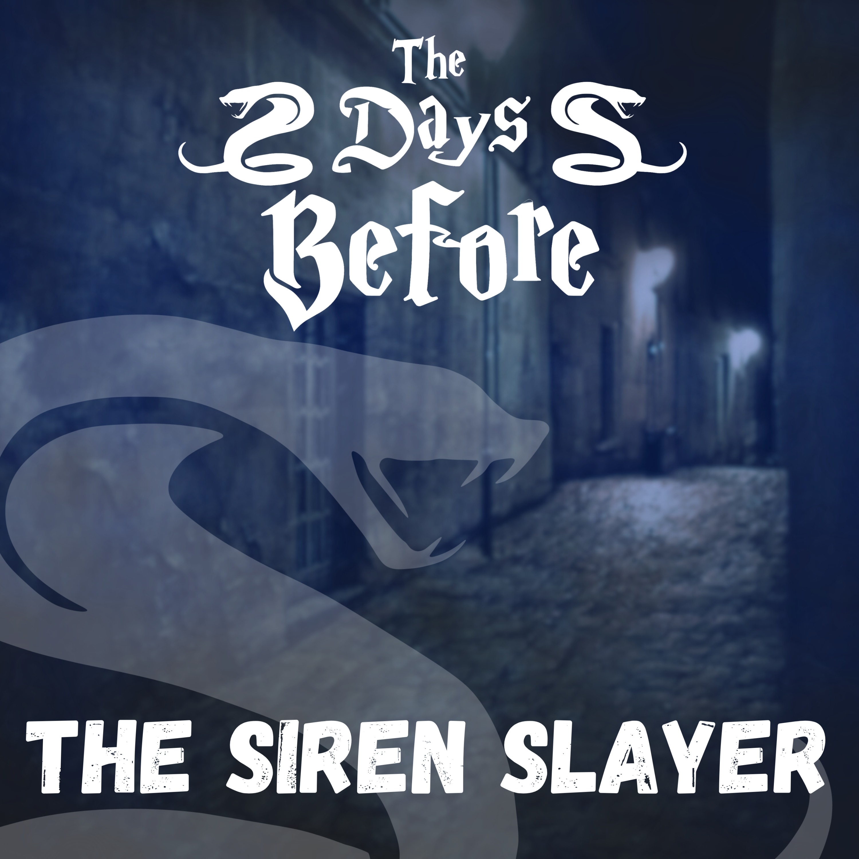 The Days Before - The Siren Slayer episode artwork
