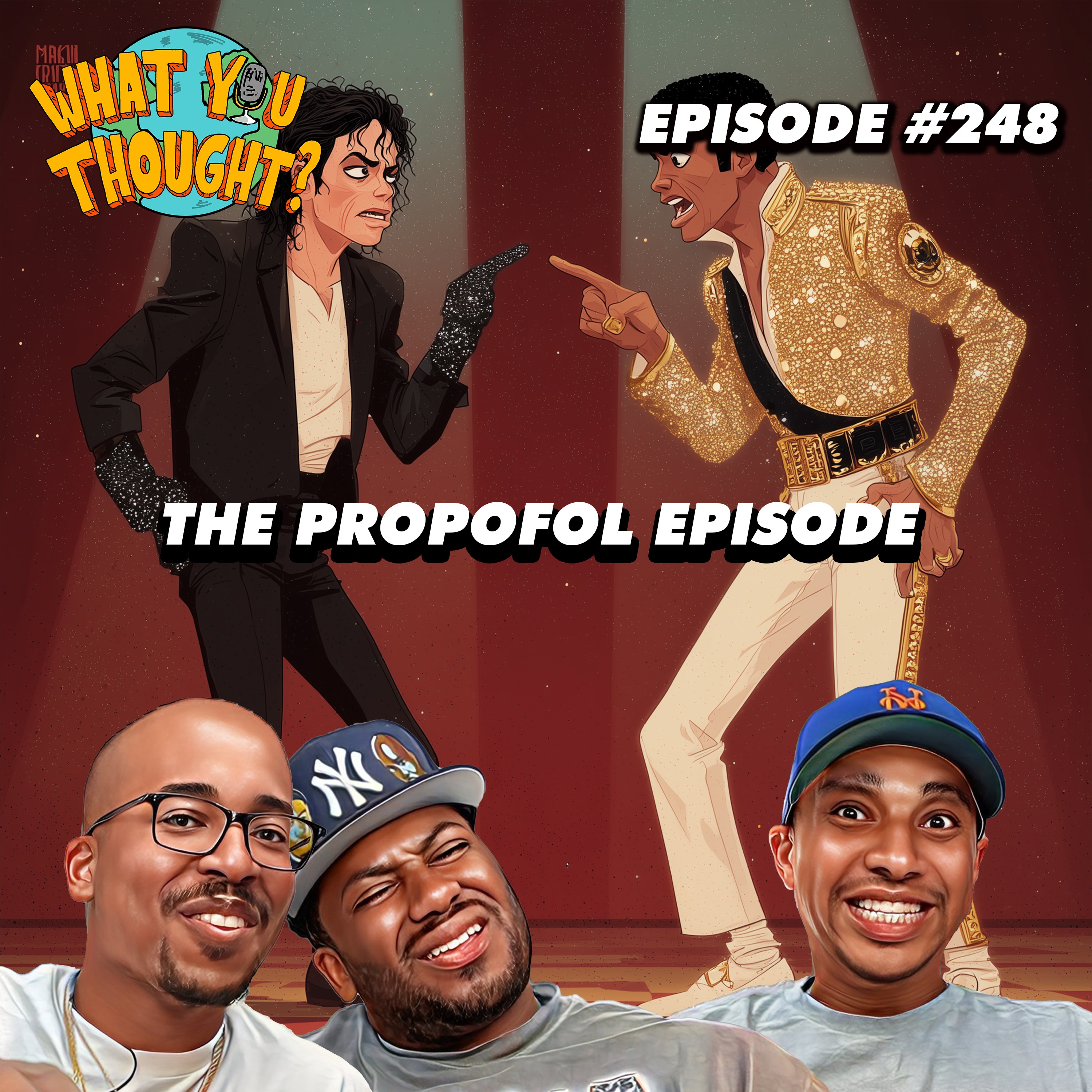 The Propofol Episode | What You Thought #248